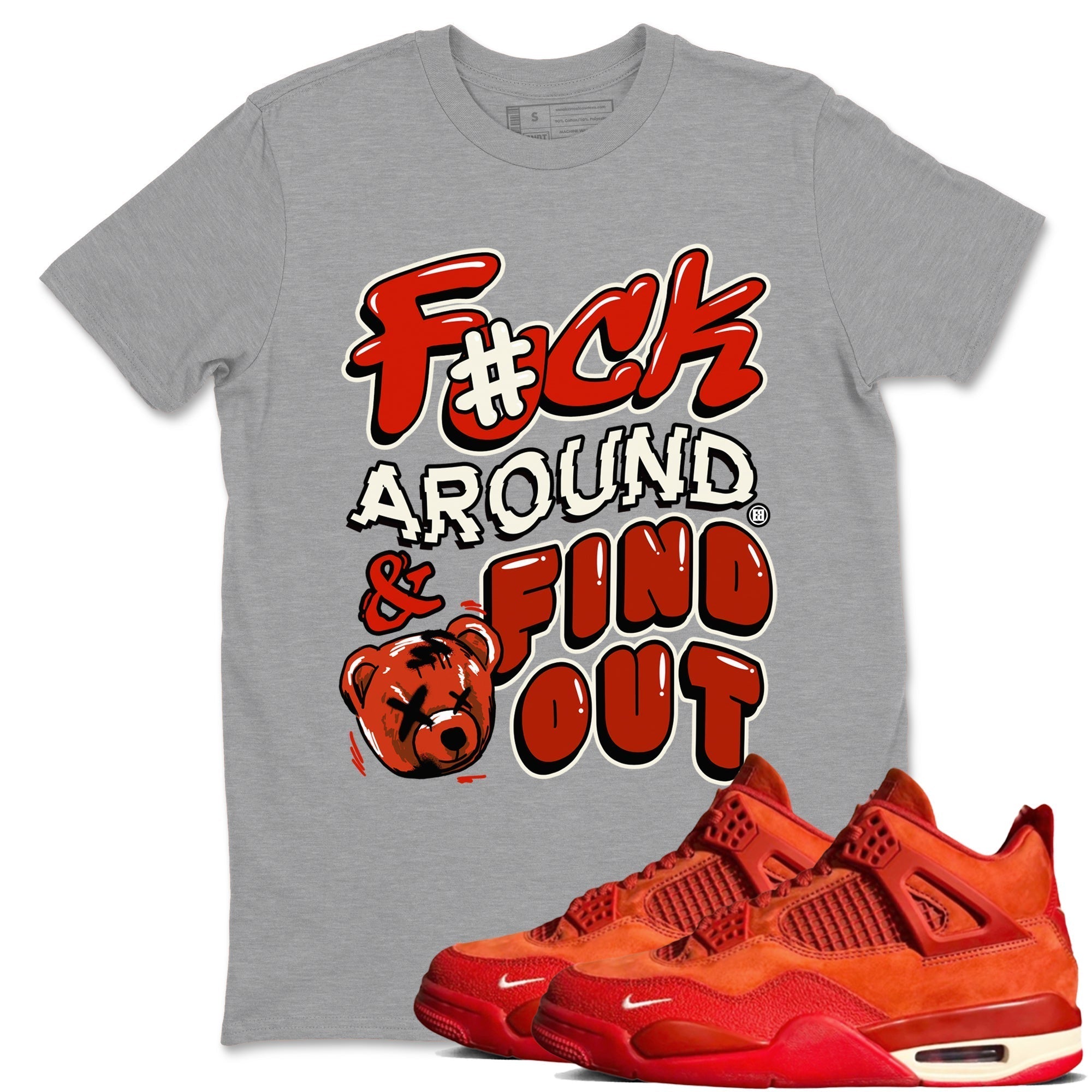 Fuck Around And Find Out snkmatch Tees - Air Jordan 4 Brick By Brick