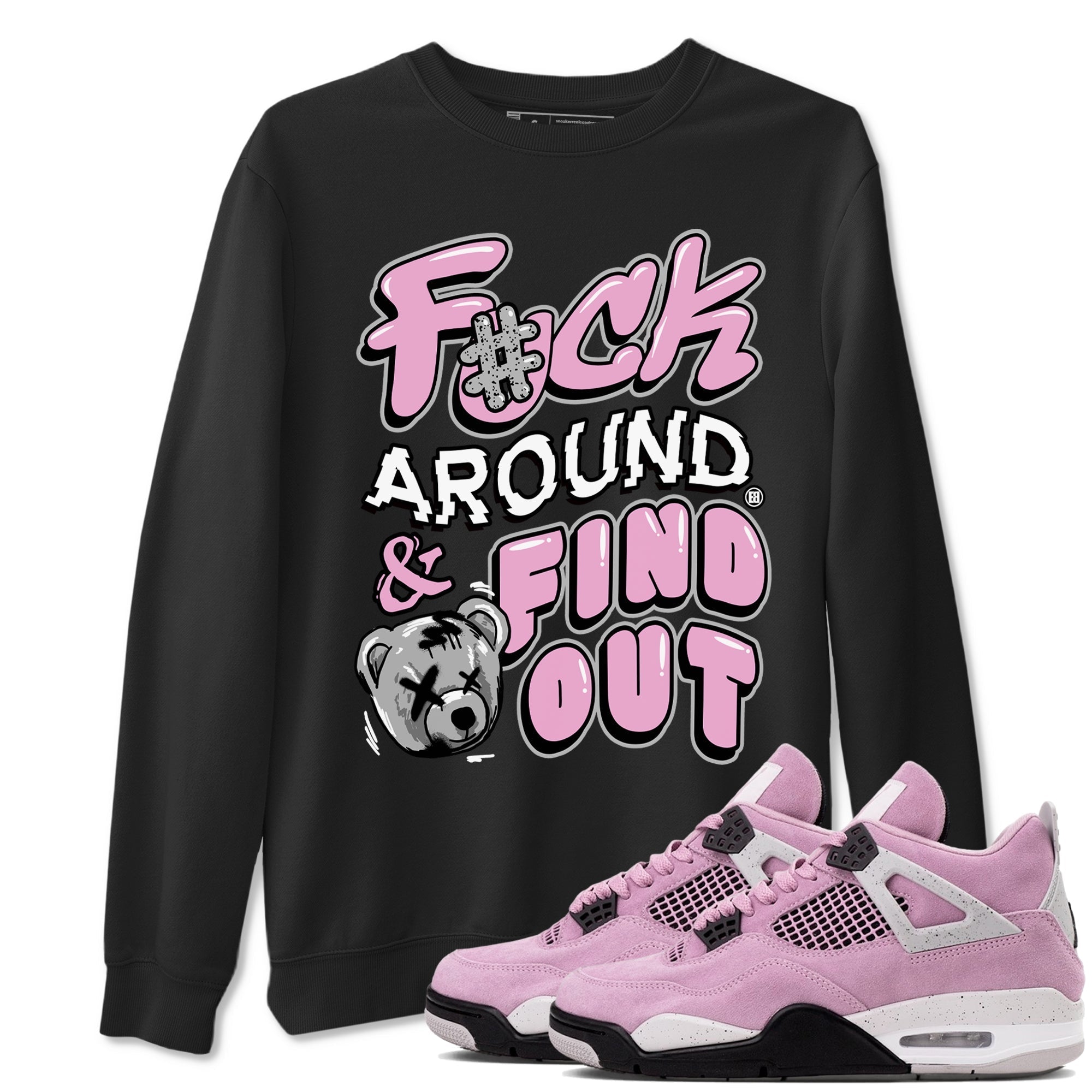 Fuck Around And Find Out snkmatch Tees - Air Jordan 4 Orchid