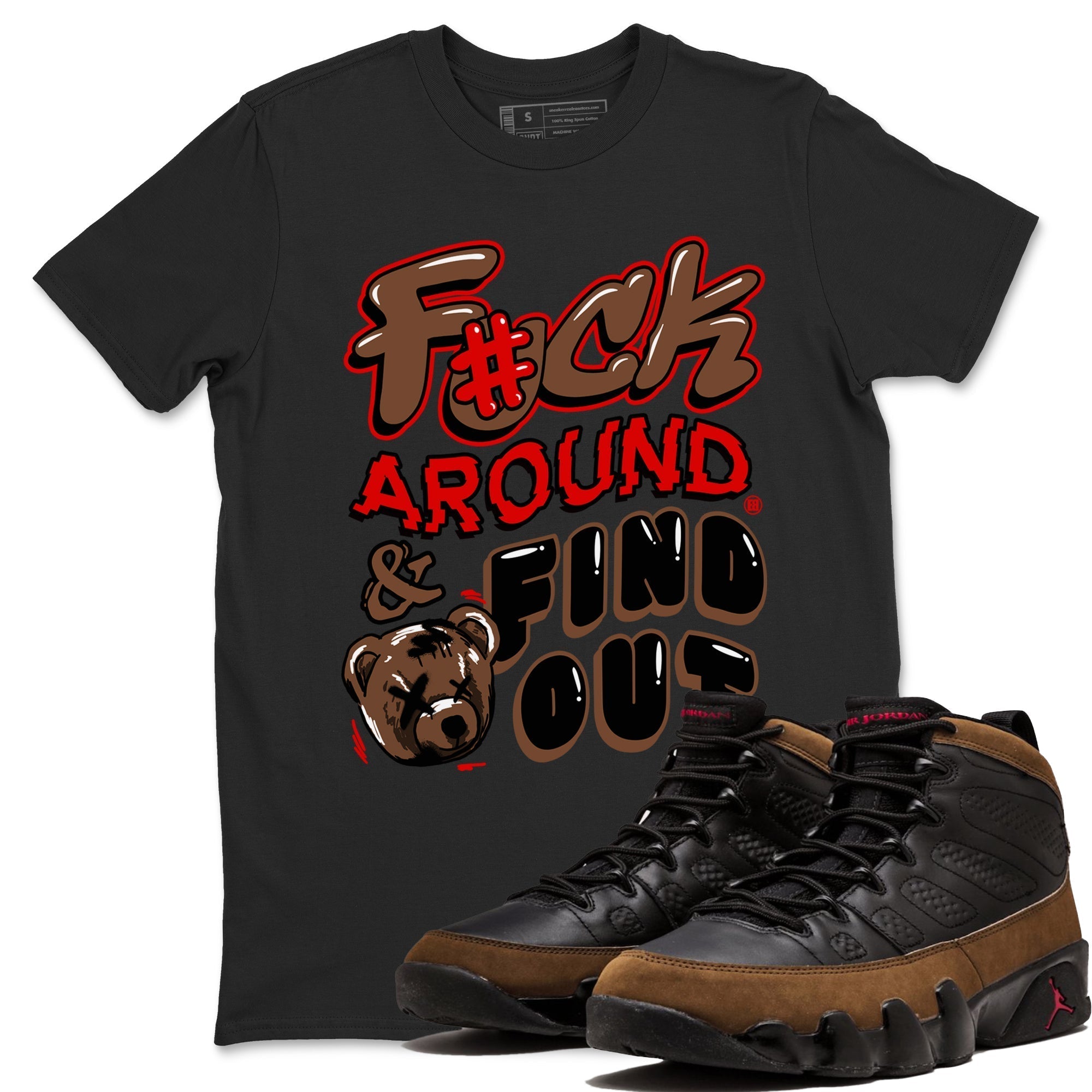 Fuck Around And Find Out snkmatch Tees - Air Jordan 9 Olive