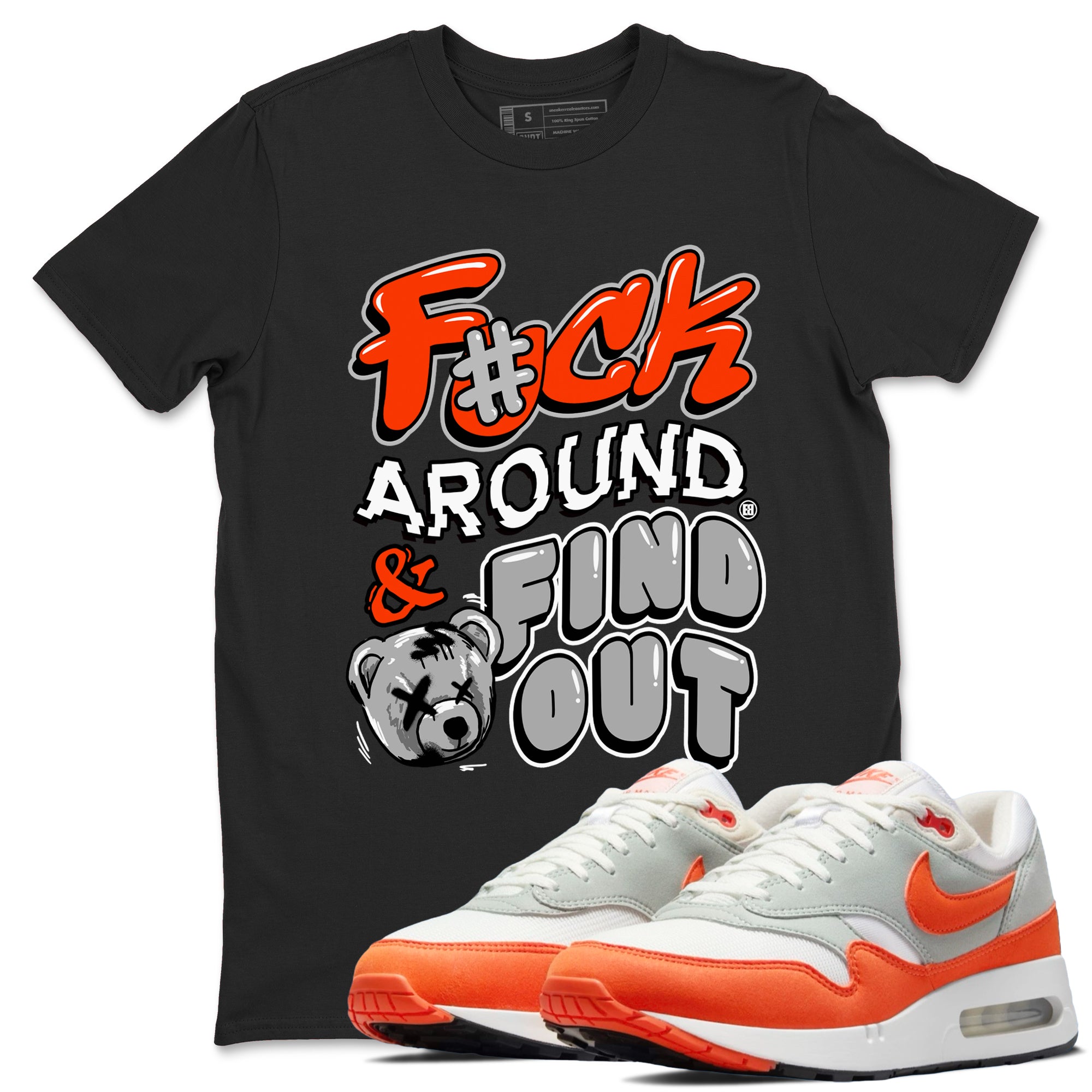 Fuck Around And Find Out snkmatch Tees - Air Max 1 Cosmic Clay