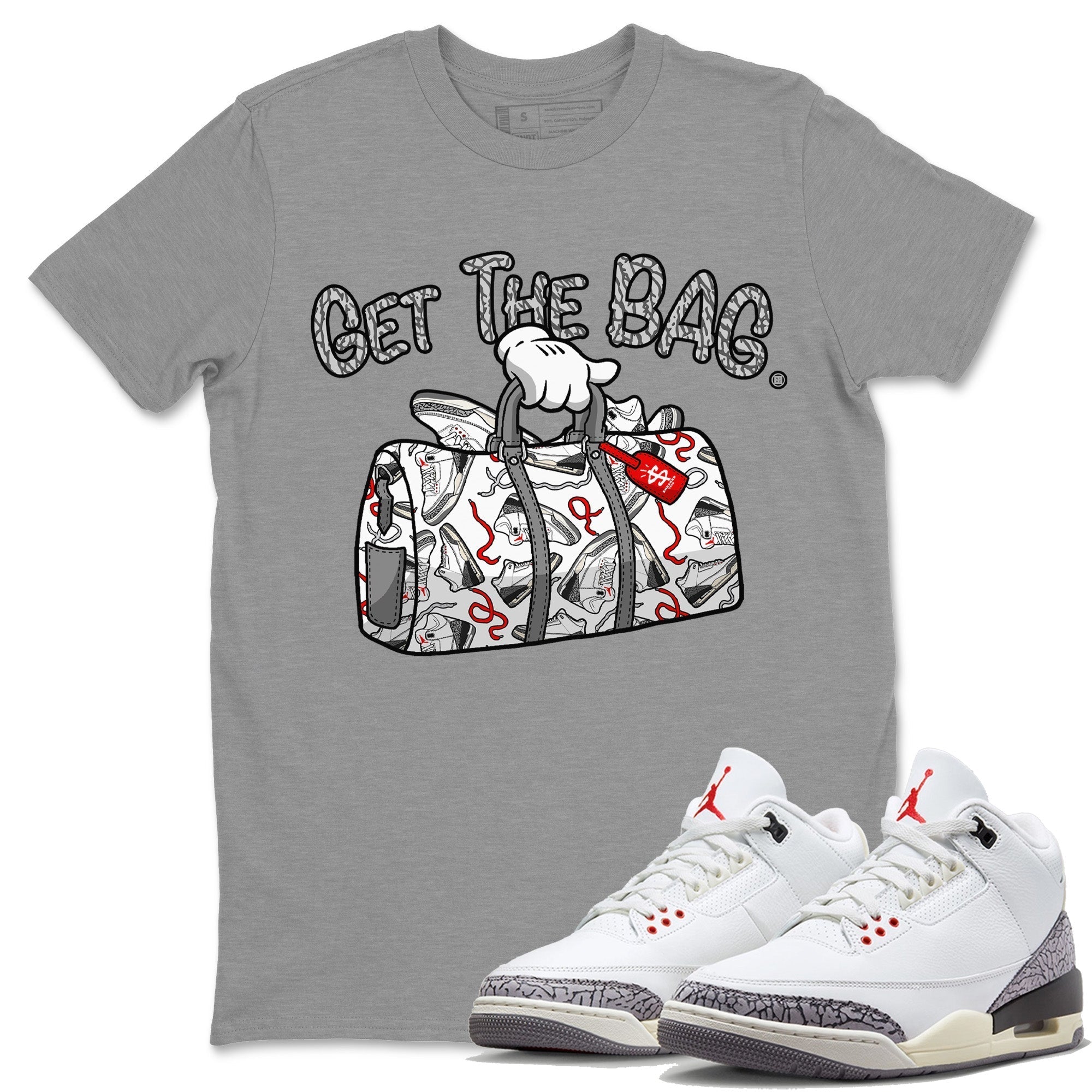 Get The Bag Unisex Tops - Air Jordan 3 White Cement