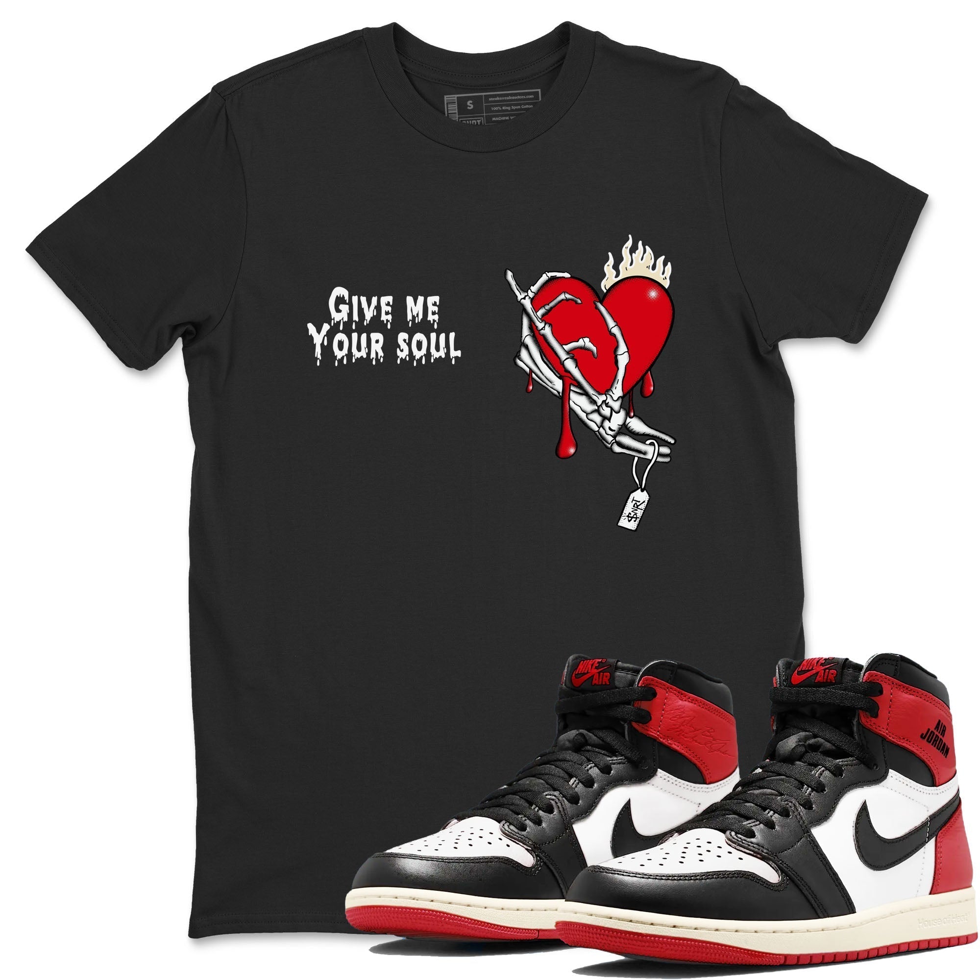 Give Me Your Soul snkmatch Tees - Air Jordan 1 Black Toe Reimagined