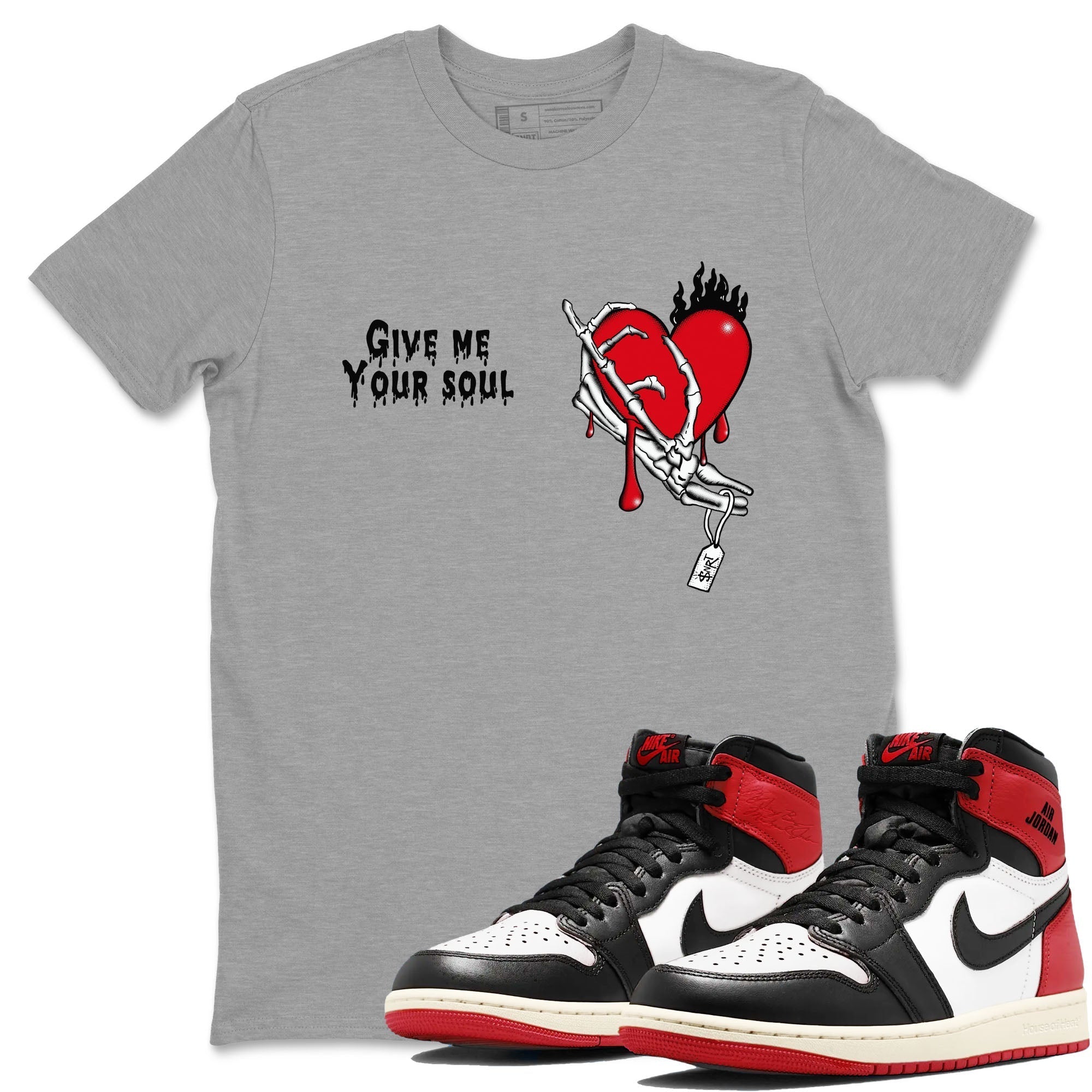 Give Me Your Soul snkmatch Tees - Air Jordan 1 Black Toe Reimagined