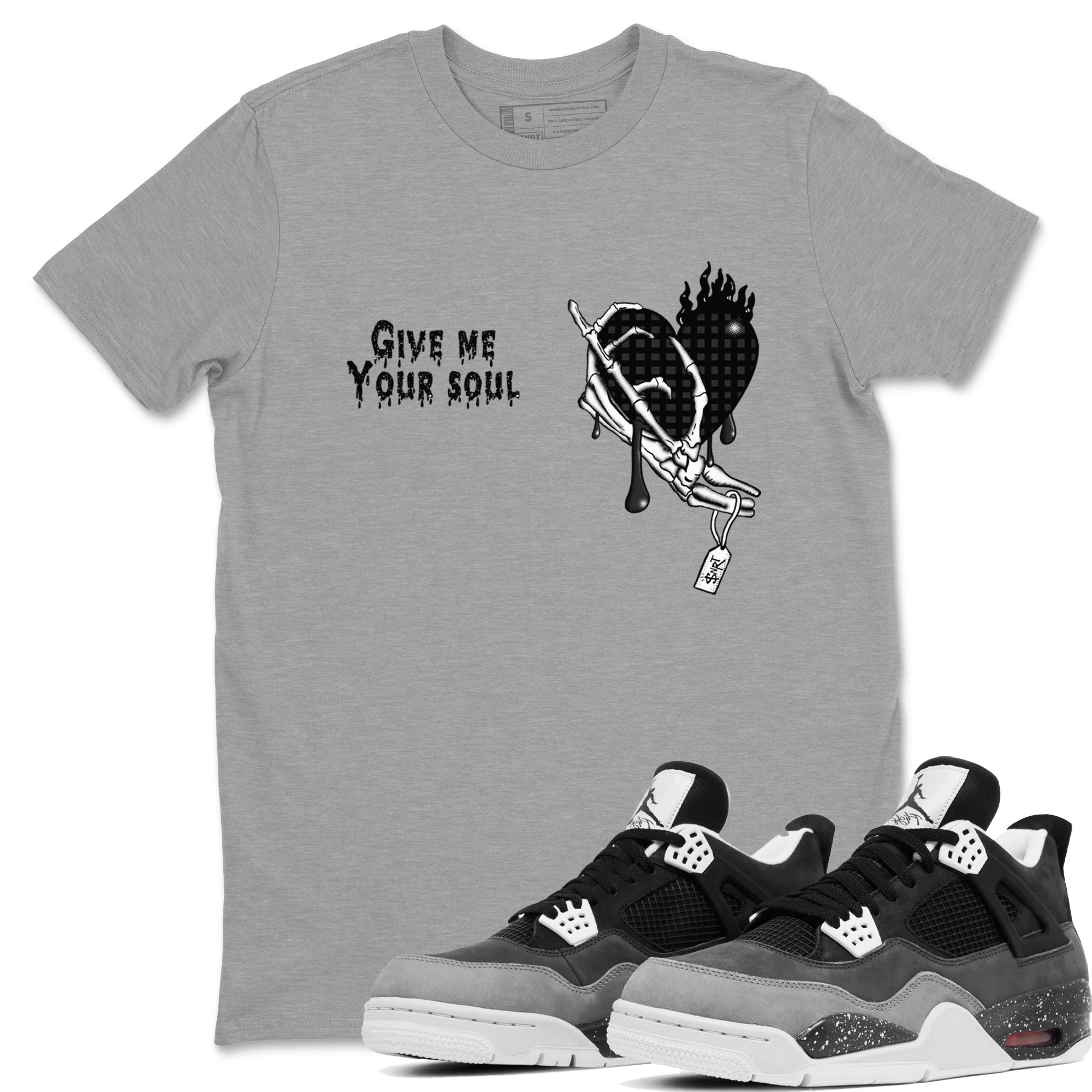 Give Me Your Soul snkmatch Tees - Air Jordan 4 Fear