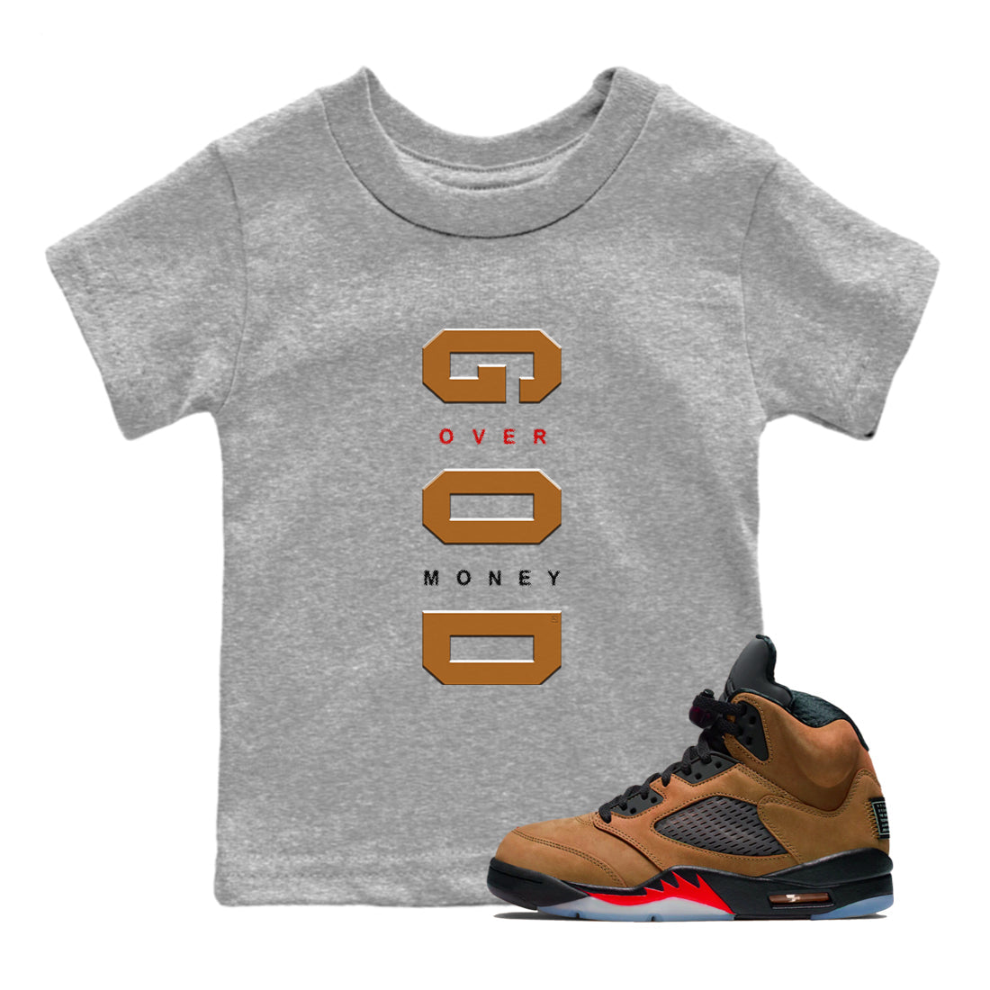 God Over Money snkmatch Tees Kids - Air Jordan 5 Archaeo Brown