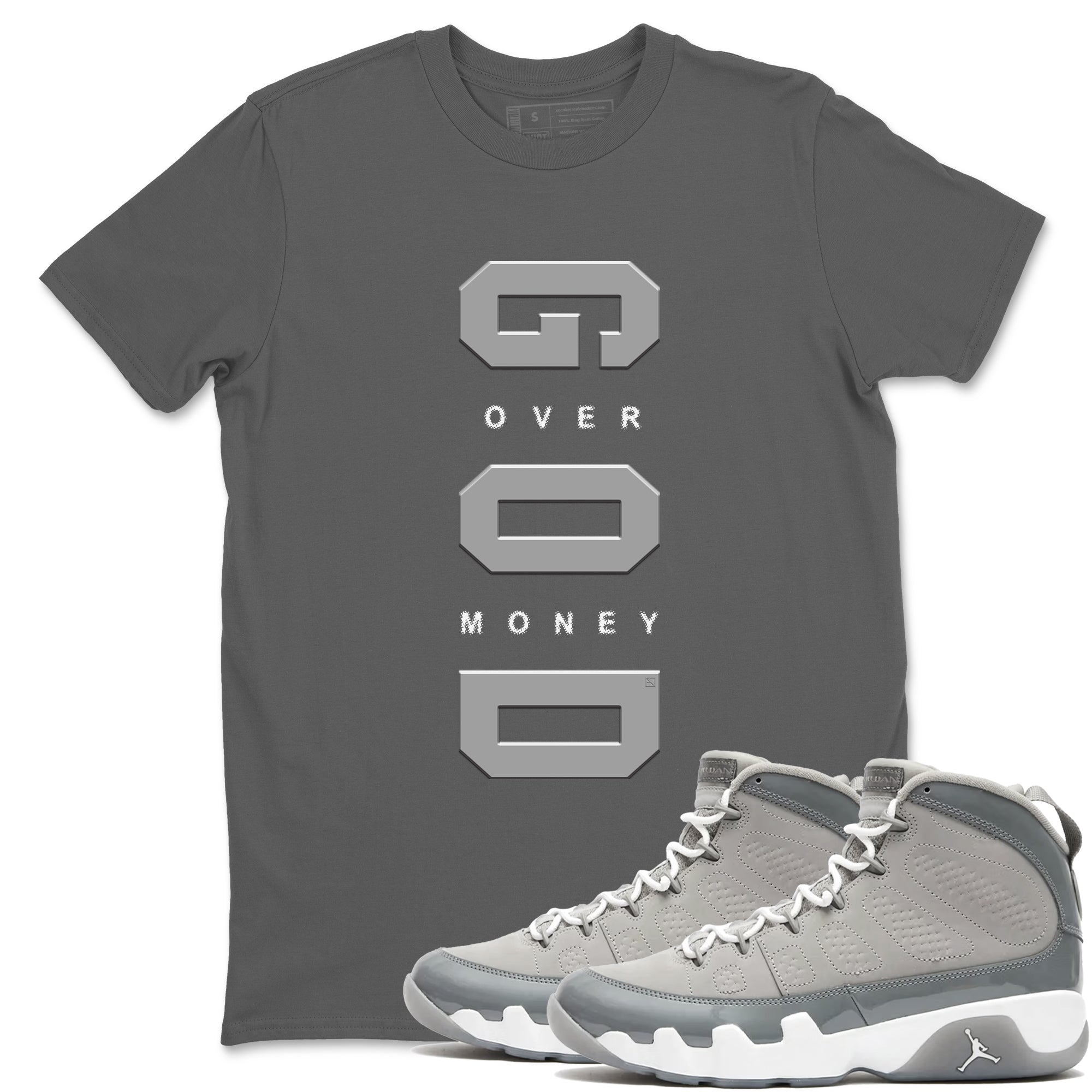God Over Money snkmatch Tees - Air Jordan 9 Cool Grey