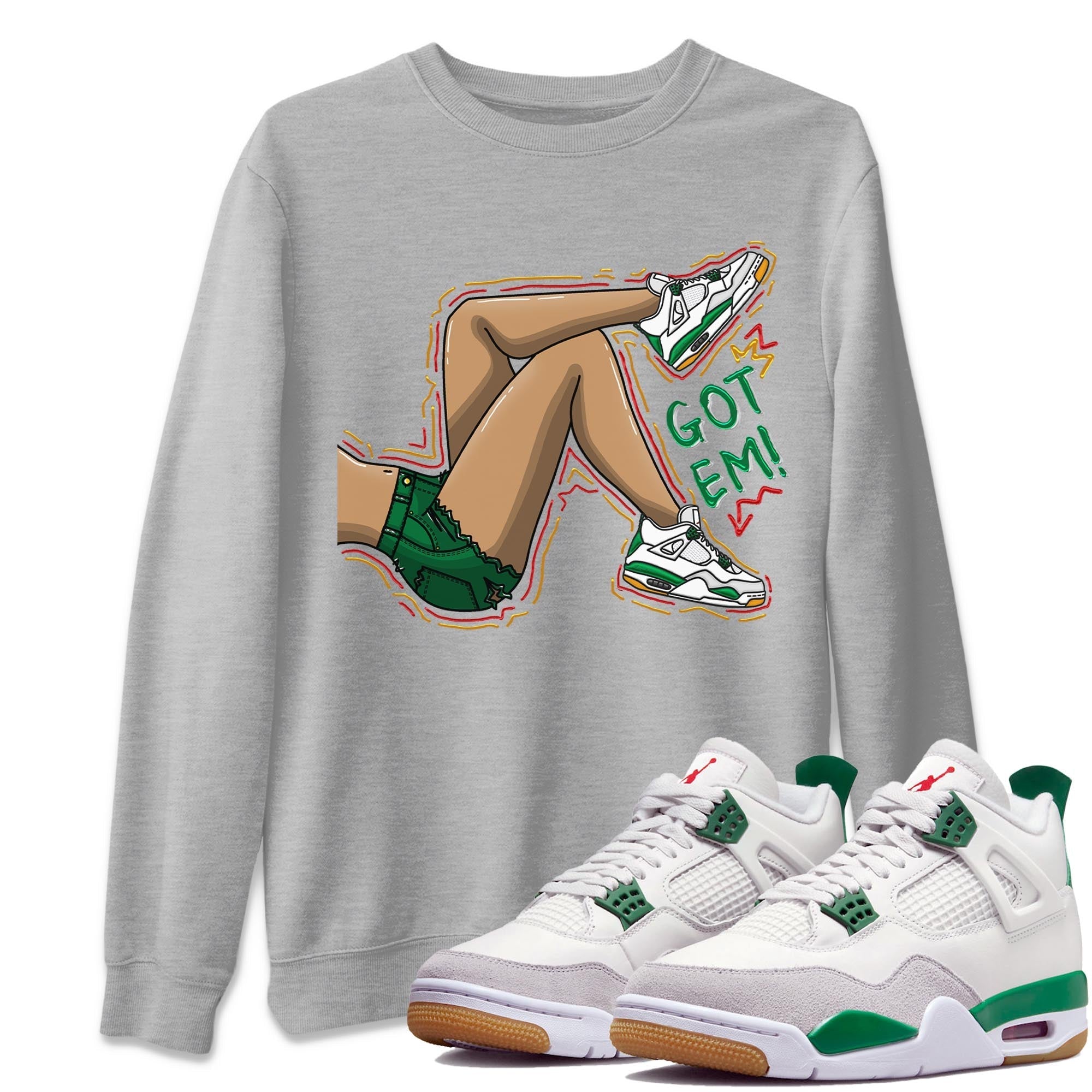 Got Em Legs Unisex Tops - Air Jordan 4 Pine Green