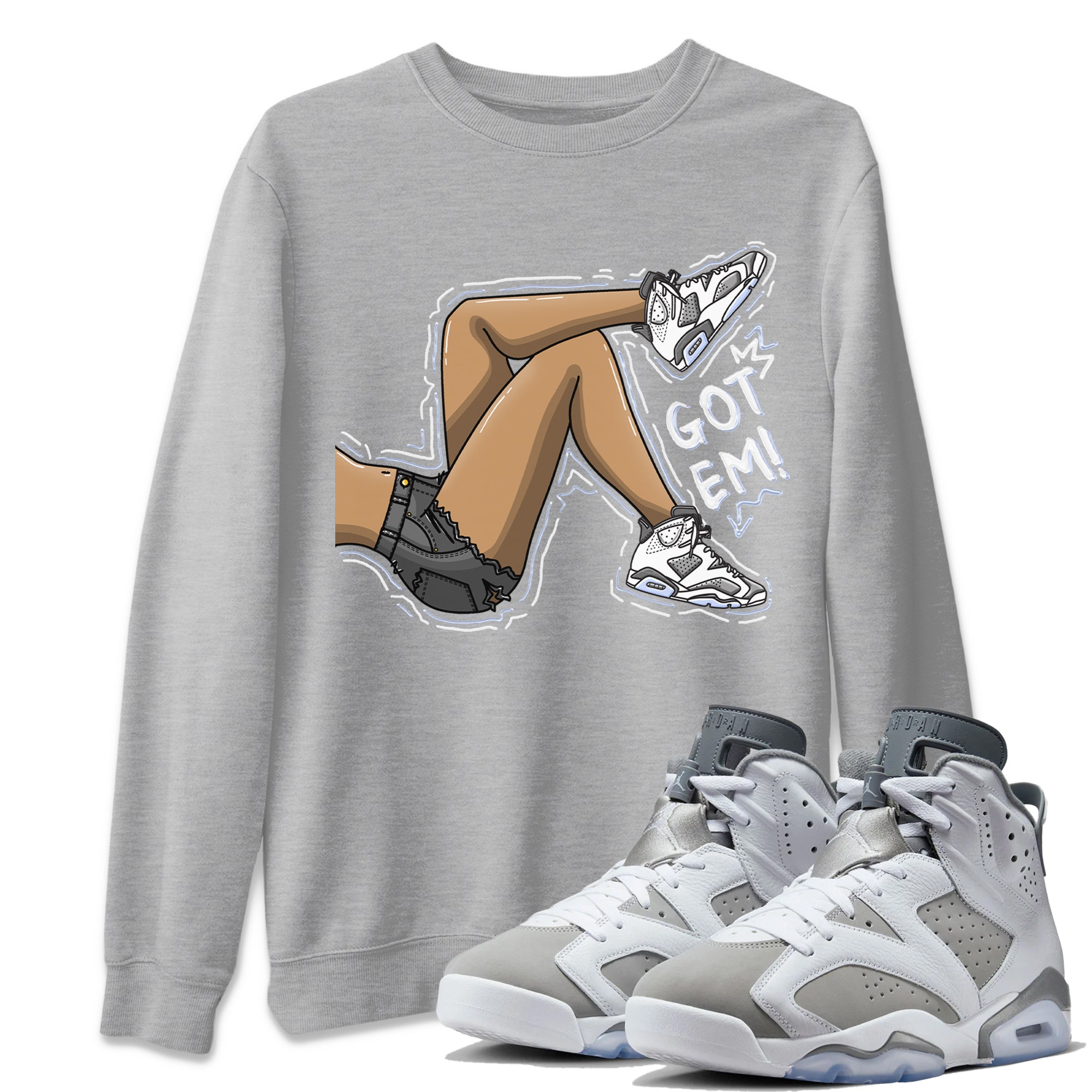 Got Em Legs Unisex Tops - Air Jordan 6 Cool Grey