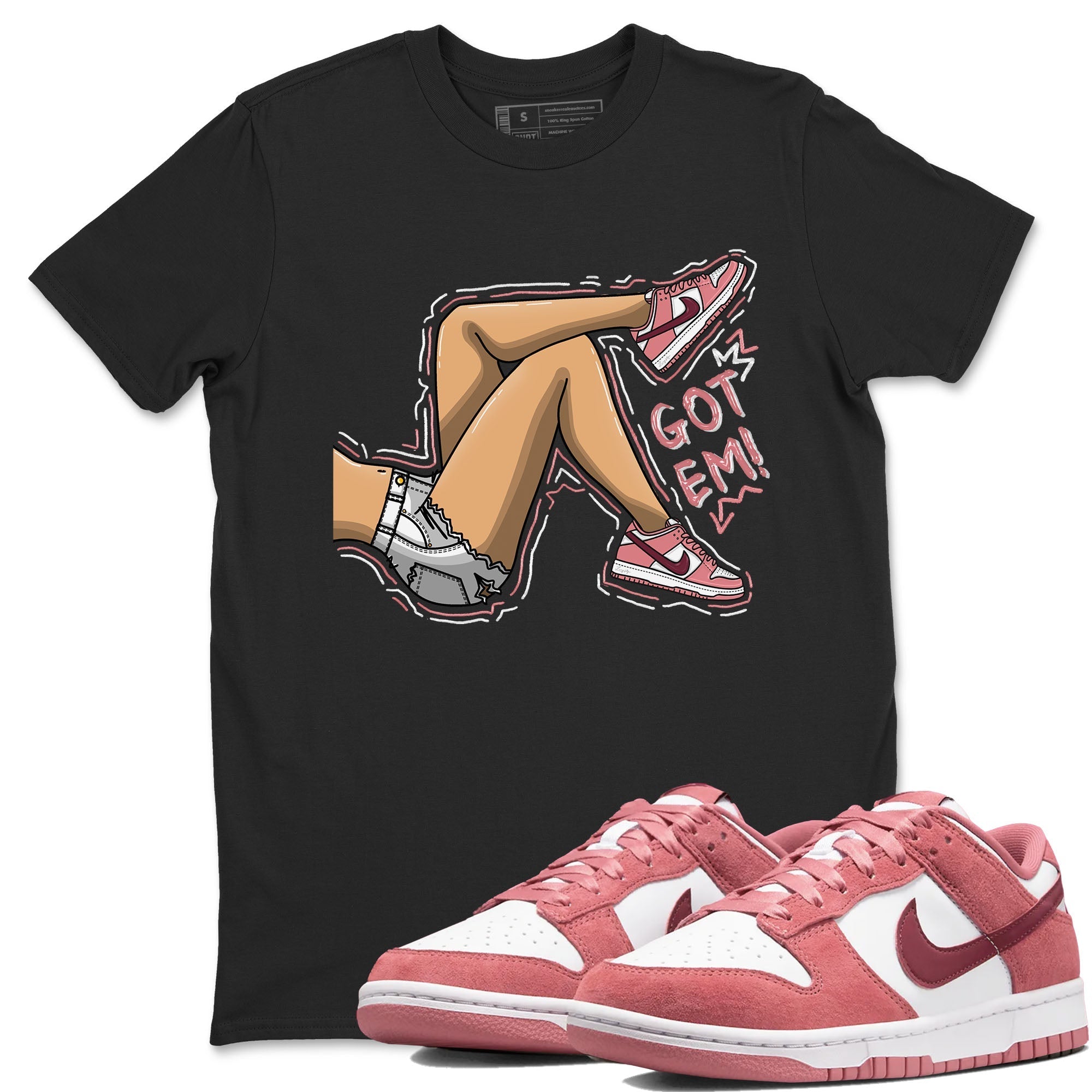 Got Em Legs snkmatch Tees - Dunk Valentines Day 2024