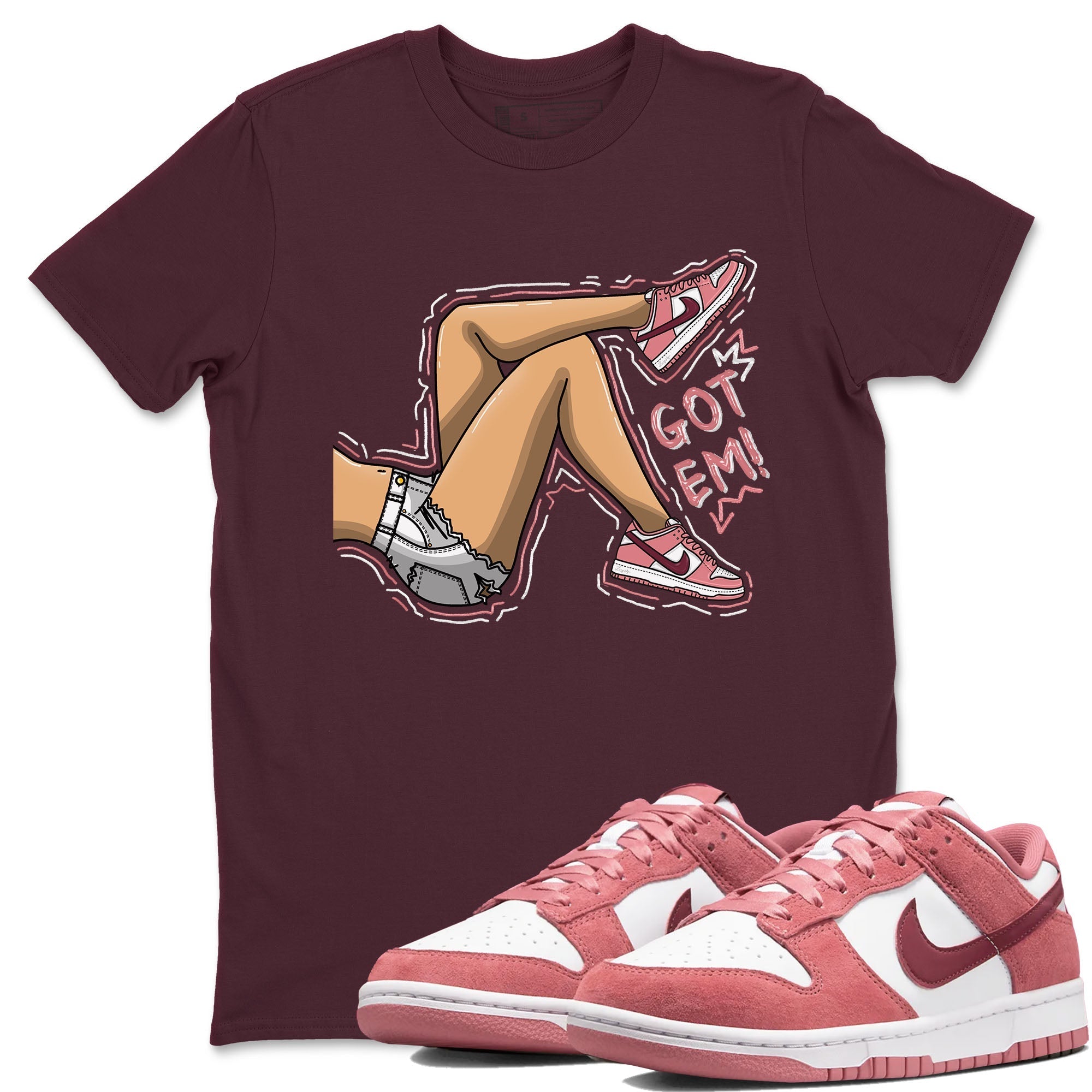Got Em Legs snkmatch Tees - Dunk Valentines Day 2024