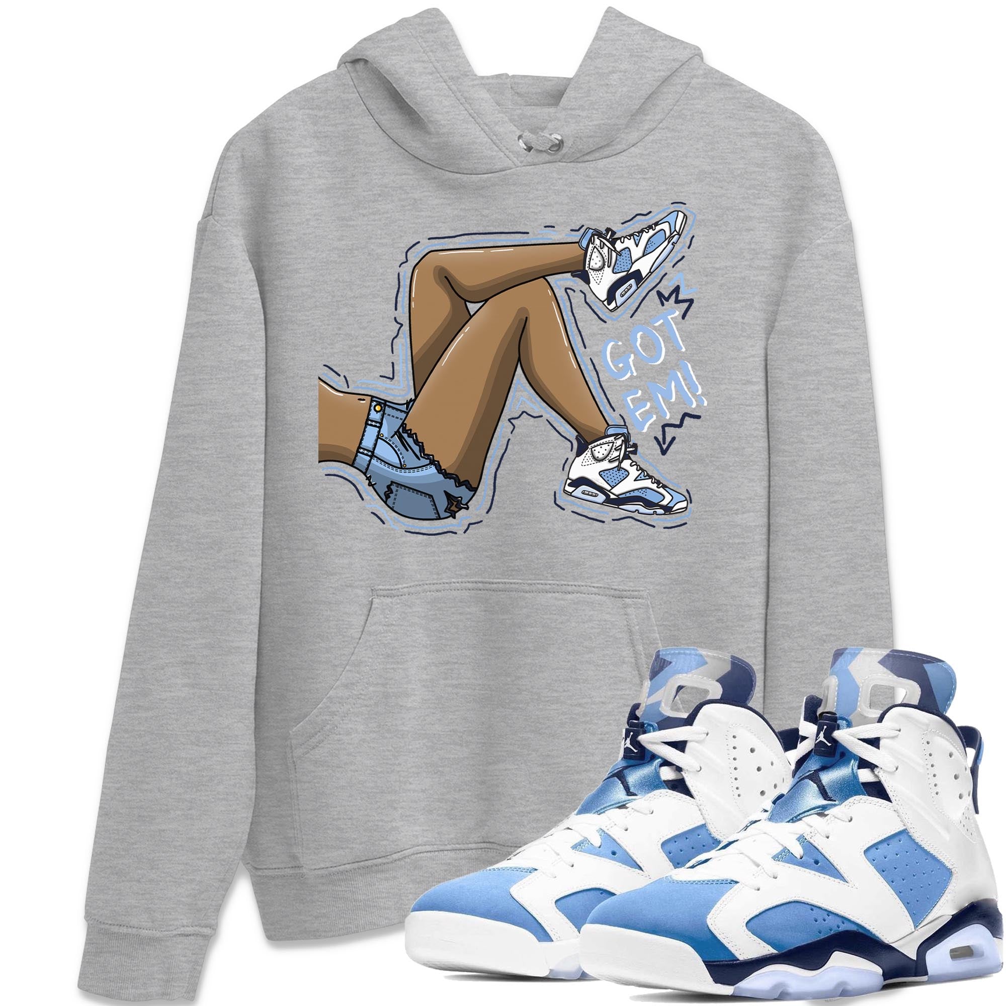 Got Em Legs Unisex Tops - Air Jordan 6 UNC