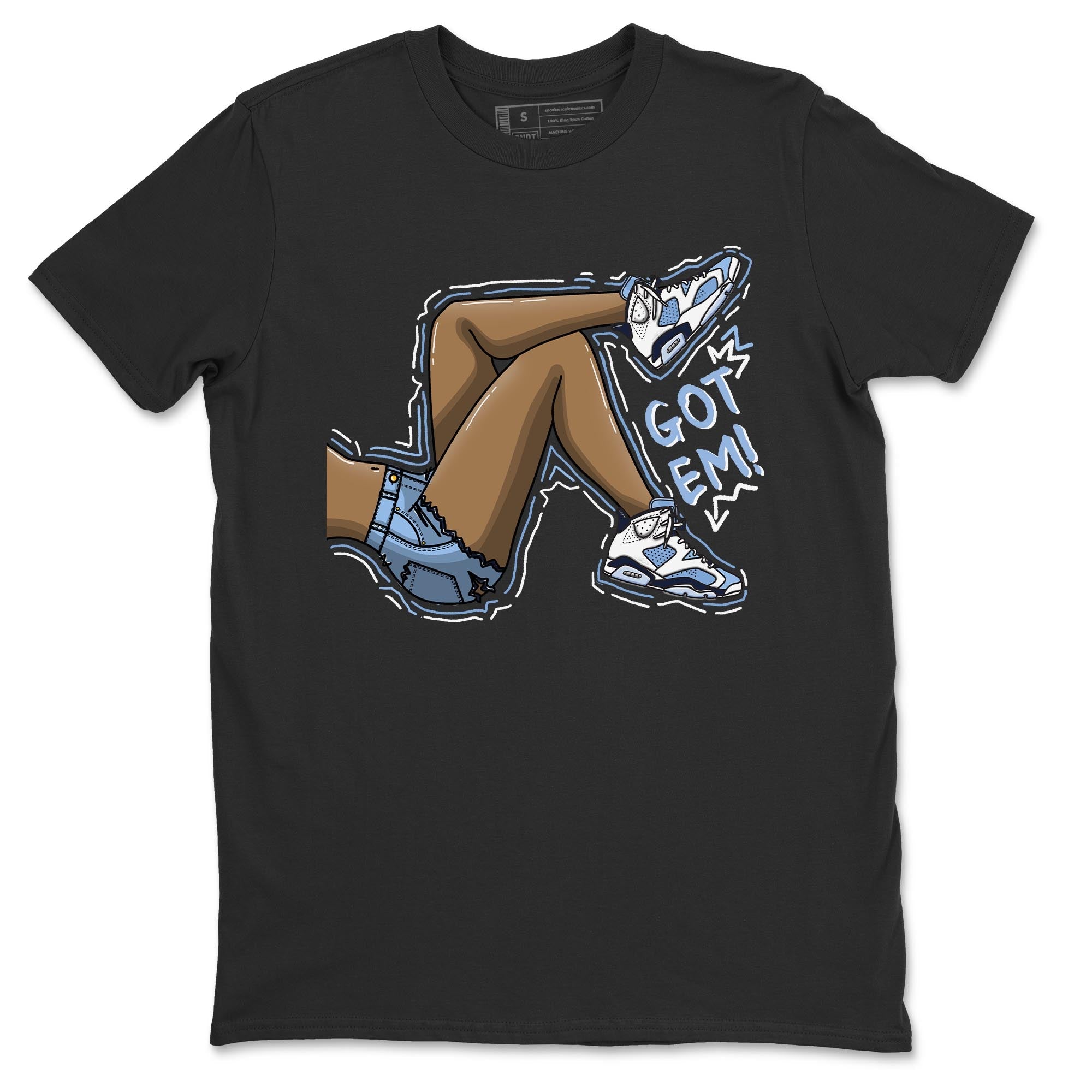 Got Em Legs Unisex Tops - Air Jordan 6 UNC