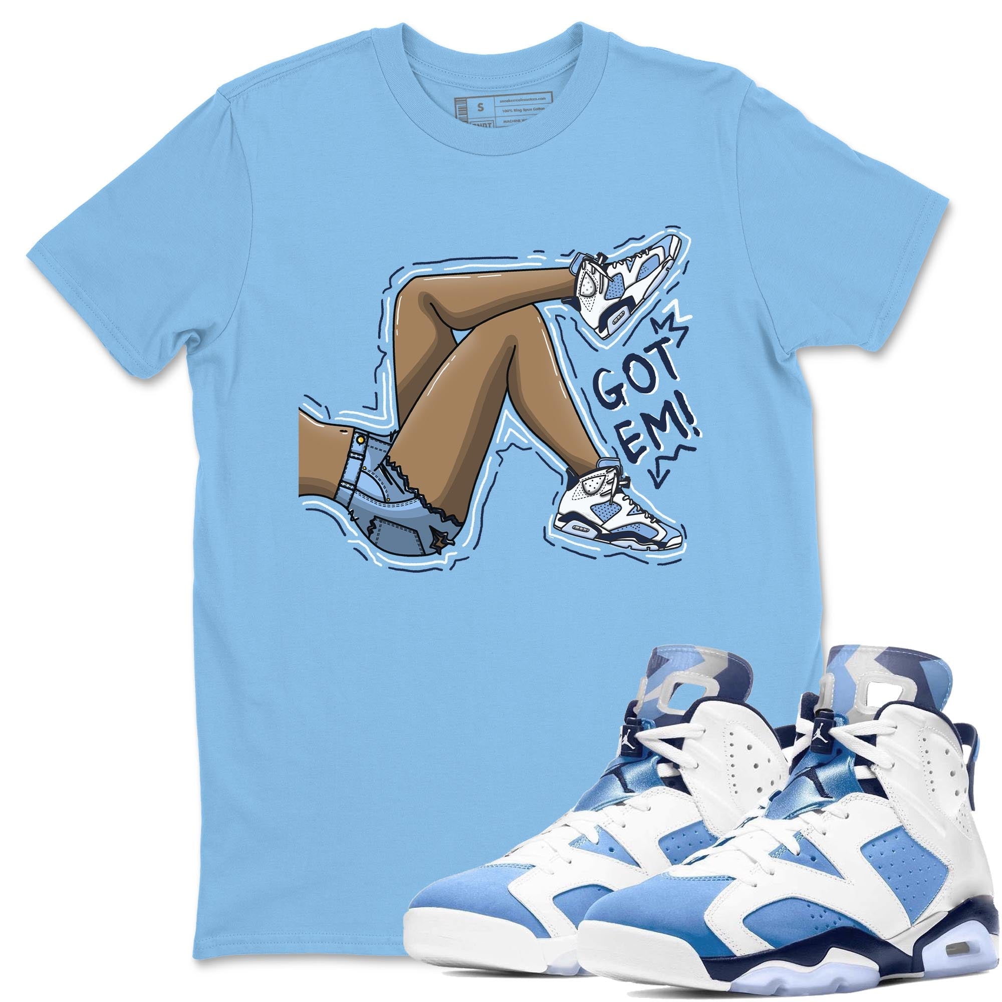 Got Em Legs Unisex Tops - Air Jordan 6 UNC