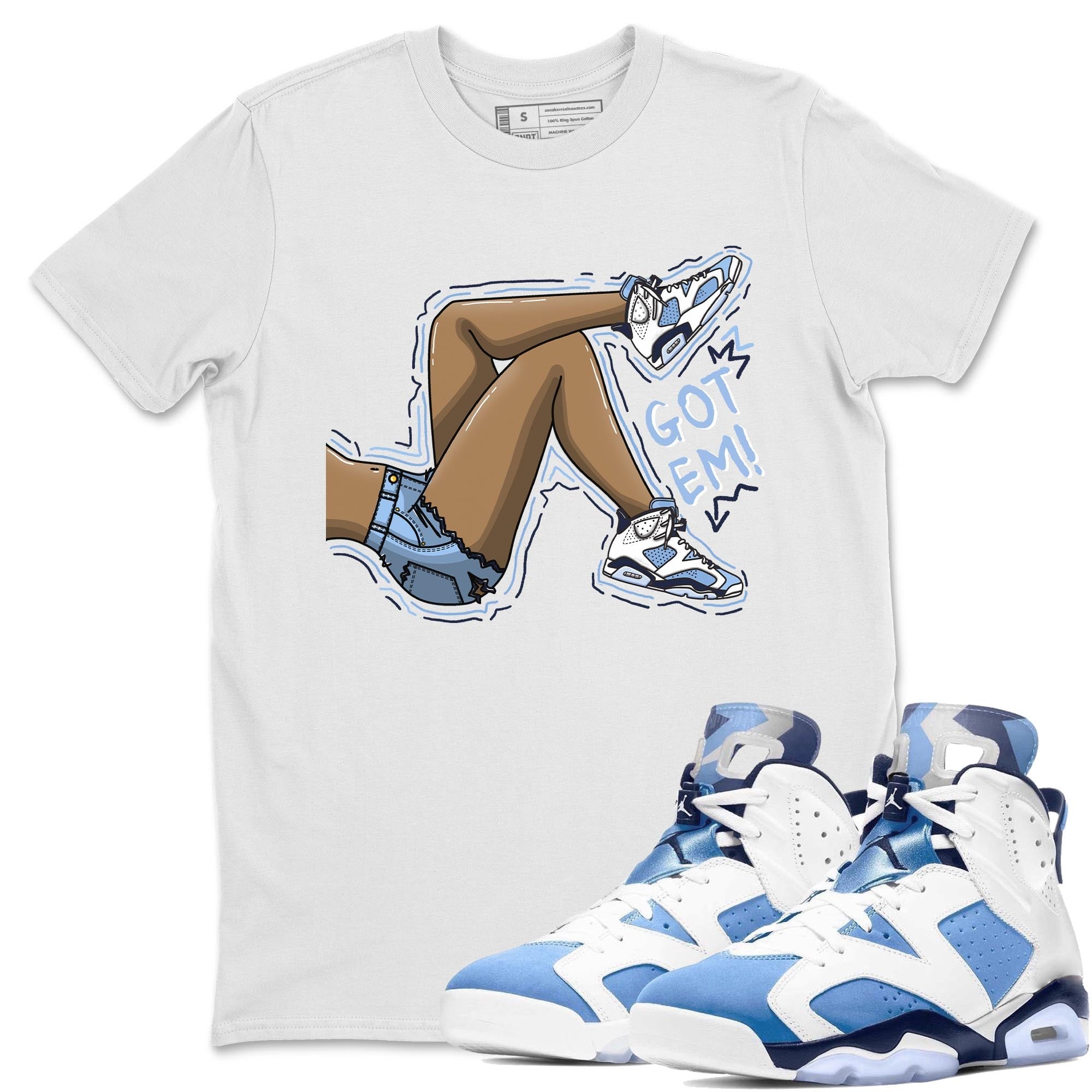 Got Em Legs Unisex Tops - Air Jordan 6 UNC
