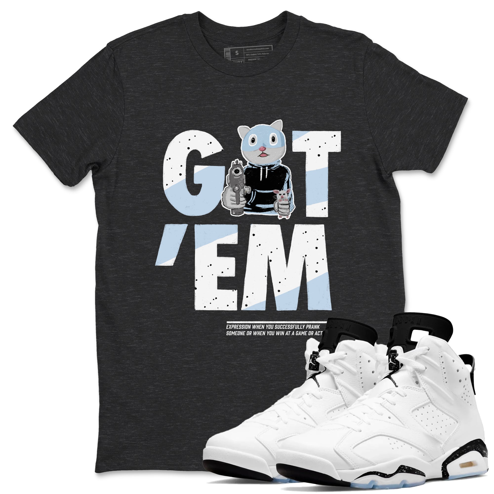 Got'em Cat snkmatch Tees - Air Jordan 6 White Black
