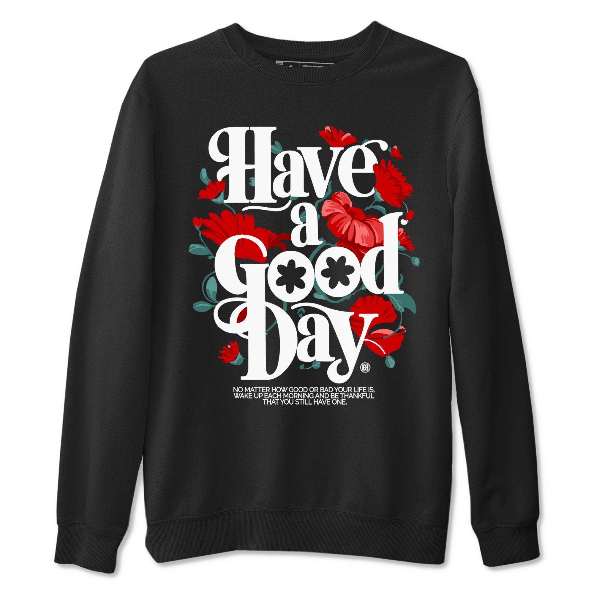 Have A Good Day snkmatch Tees - Air Jordan 11 Bred Velvet