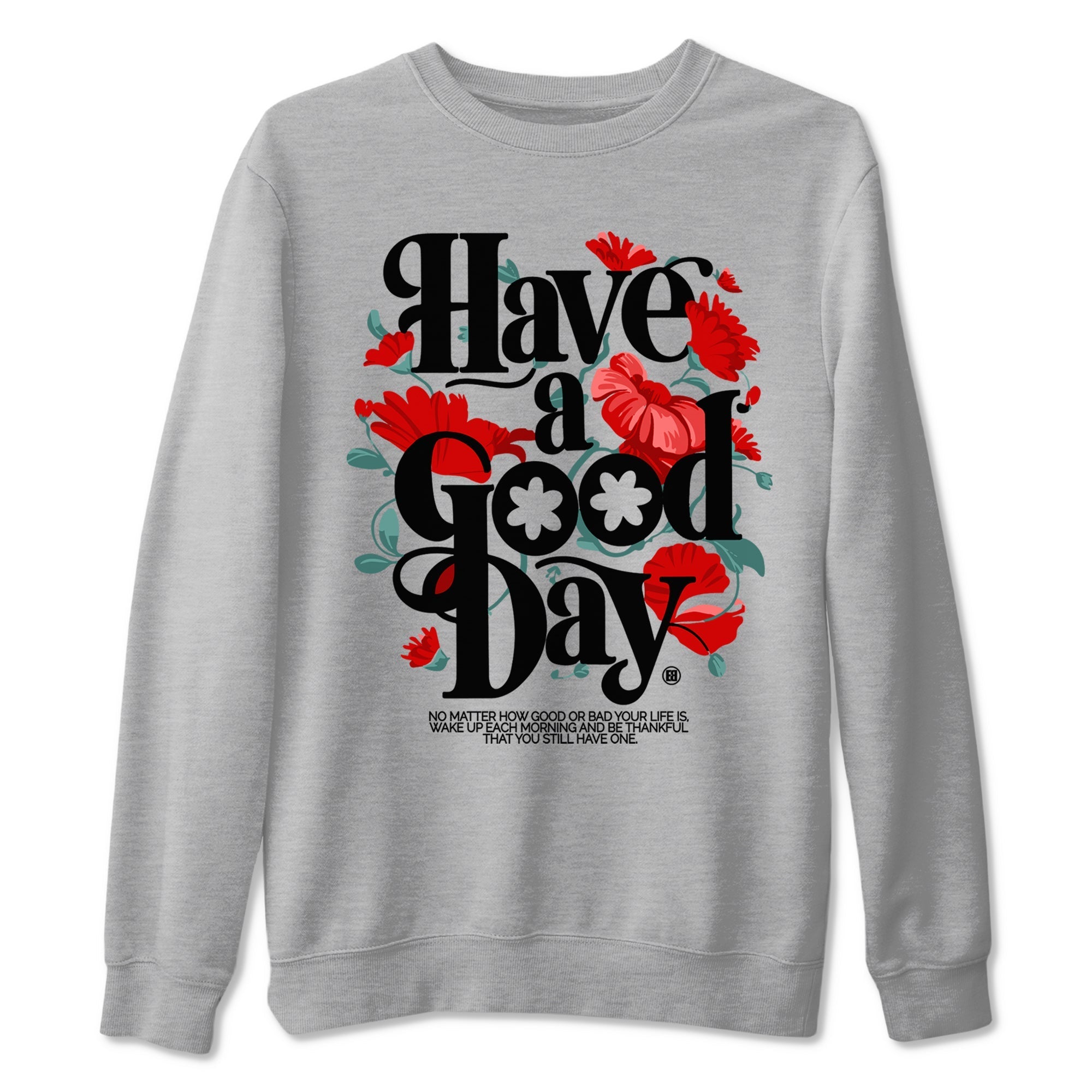 Have A Good Day snkmatch Tees - Air Jordan 11 Bred Velvet