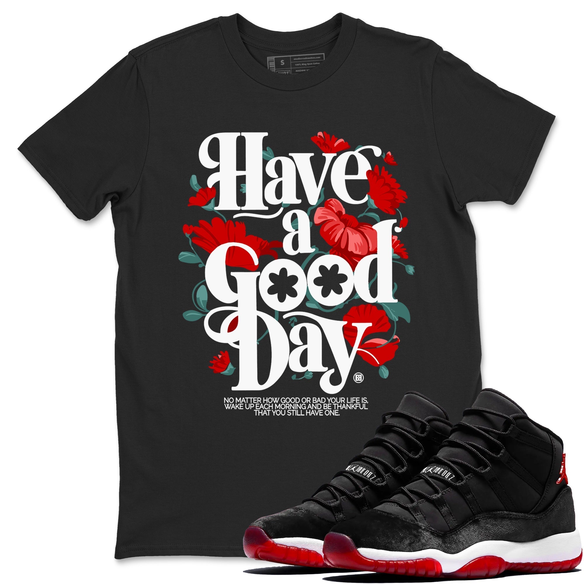 Have A Good Day snkmatch Tees - Air Jordan 11 Bred Velvet