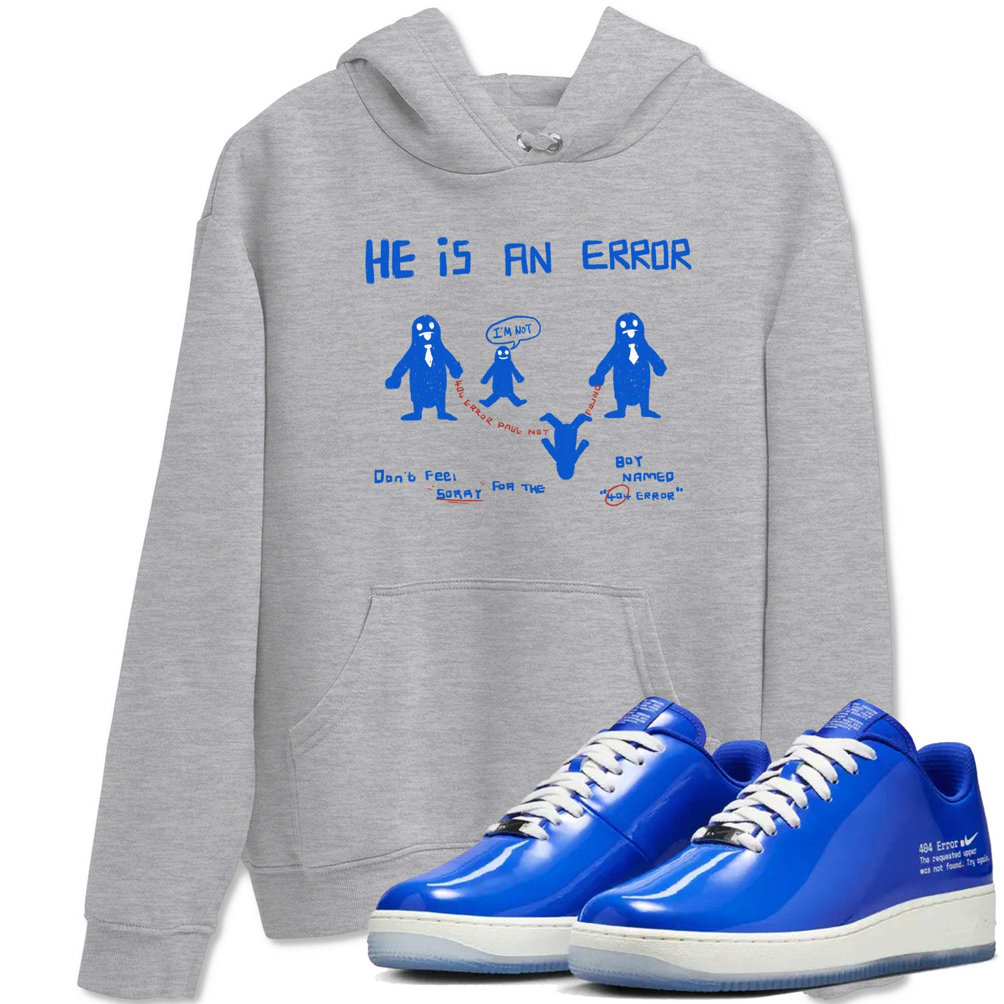 He Is An Error snkmatch Tees - Air Force 1 404 Error