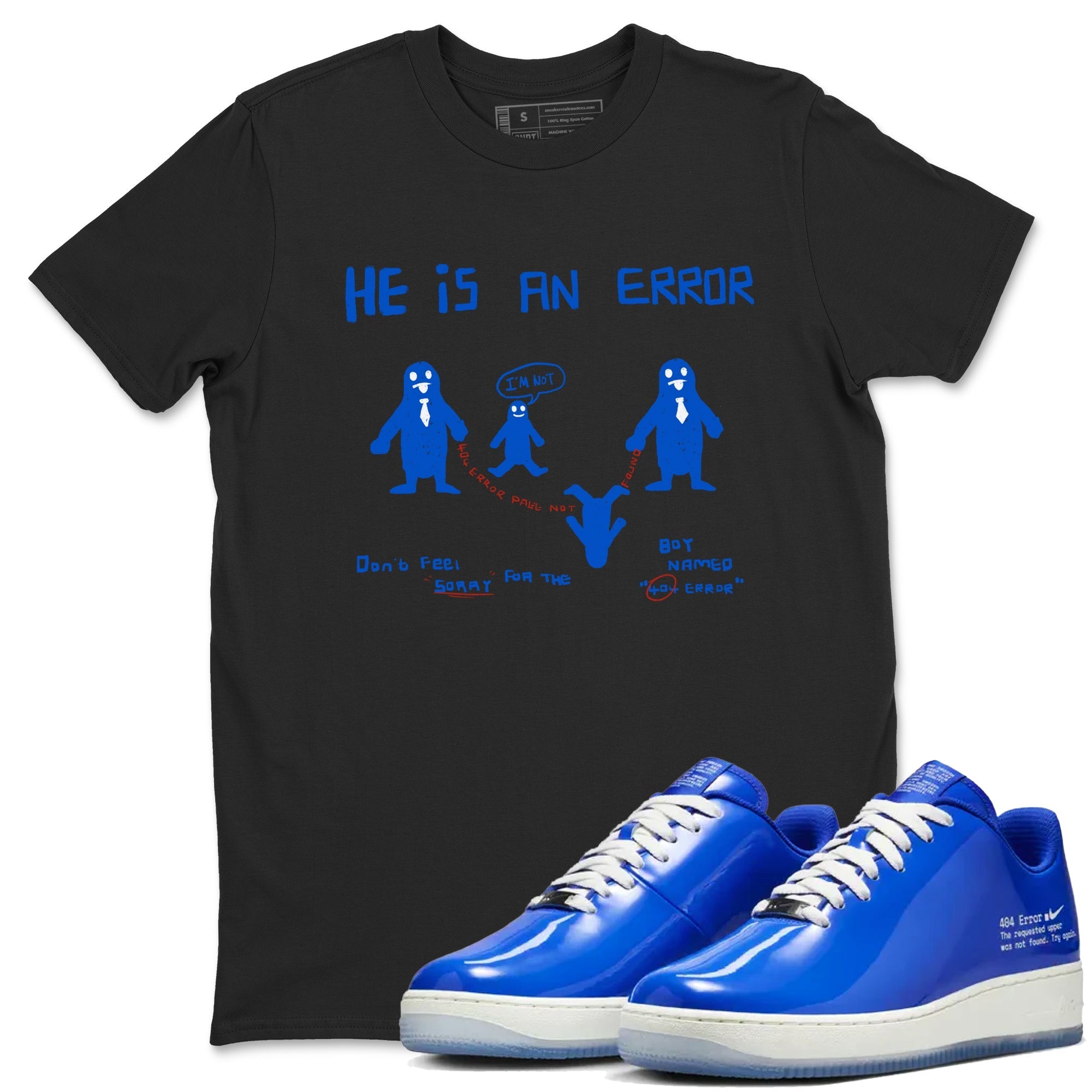 He Is An Error snkmatch Tees - Air Force 1 404 Error