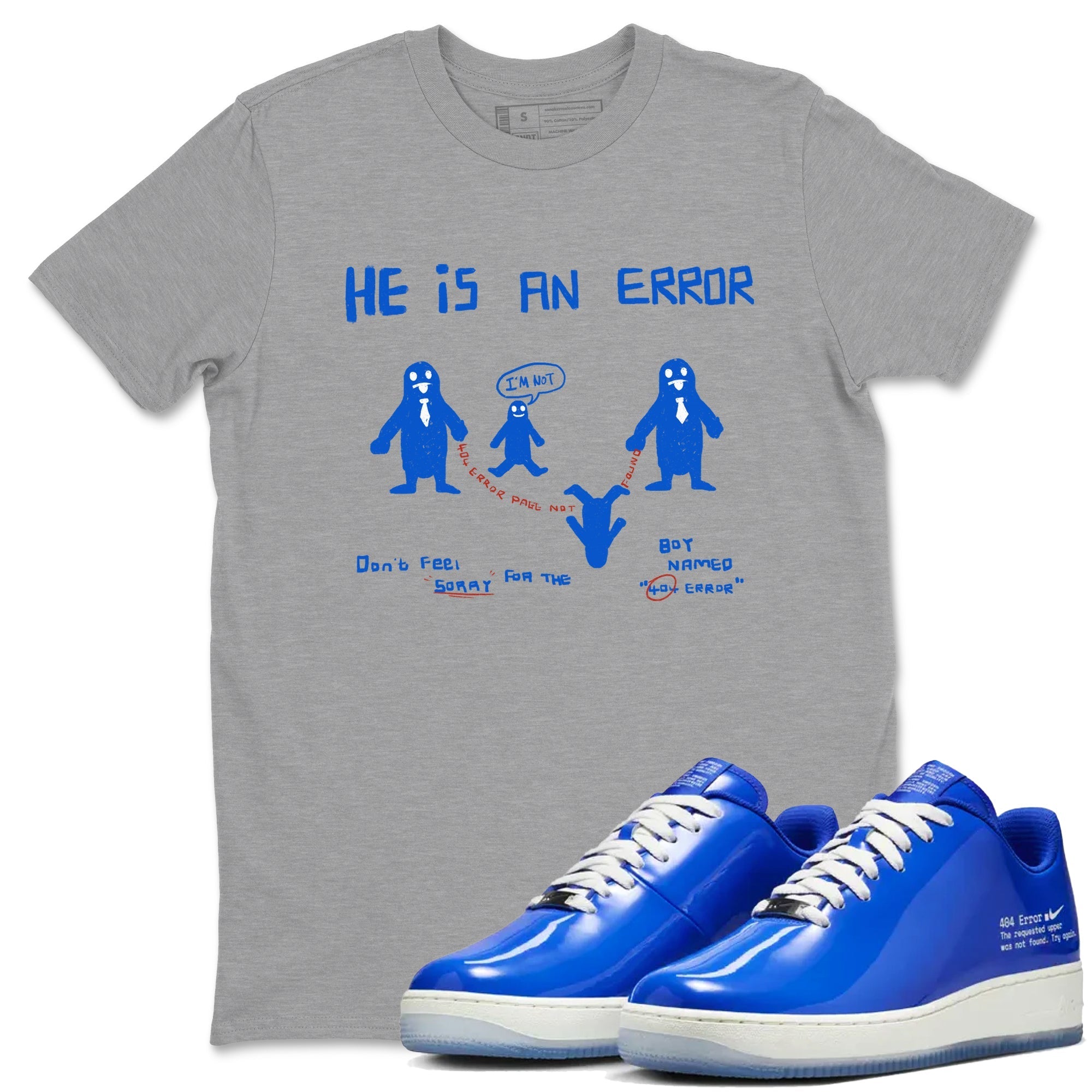 He Is An Error snkmatch Tees - Air Force 1 404 Error