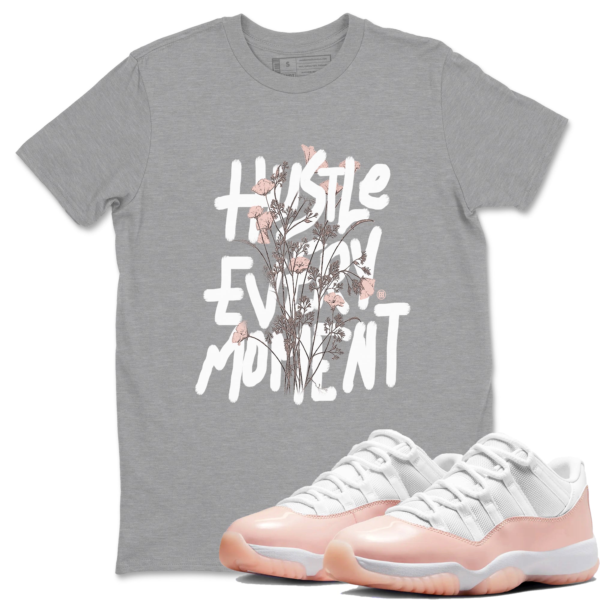 Hustle Every Moment snkmatch Tees - Air Jordan 11 Legend Pink