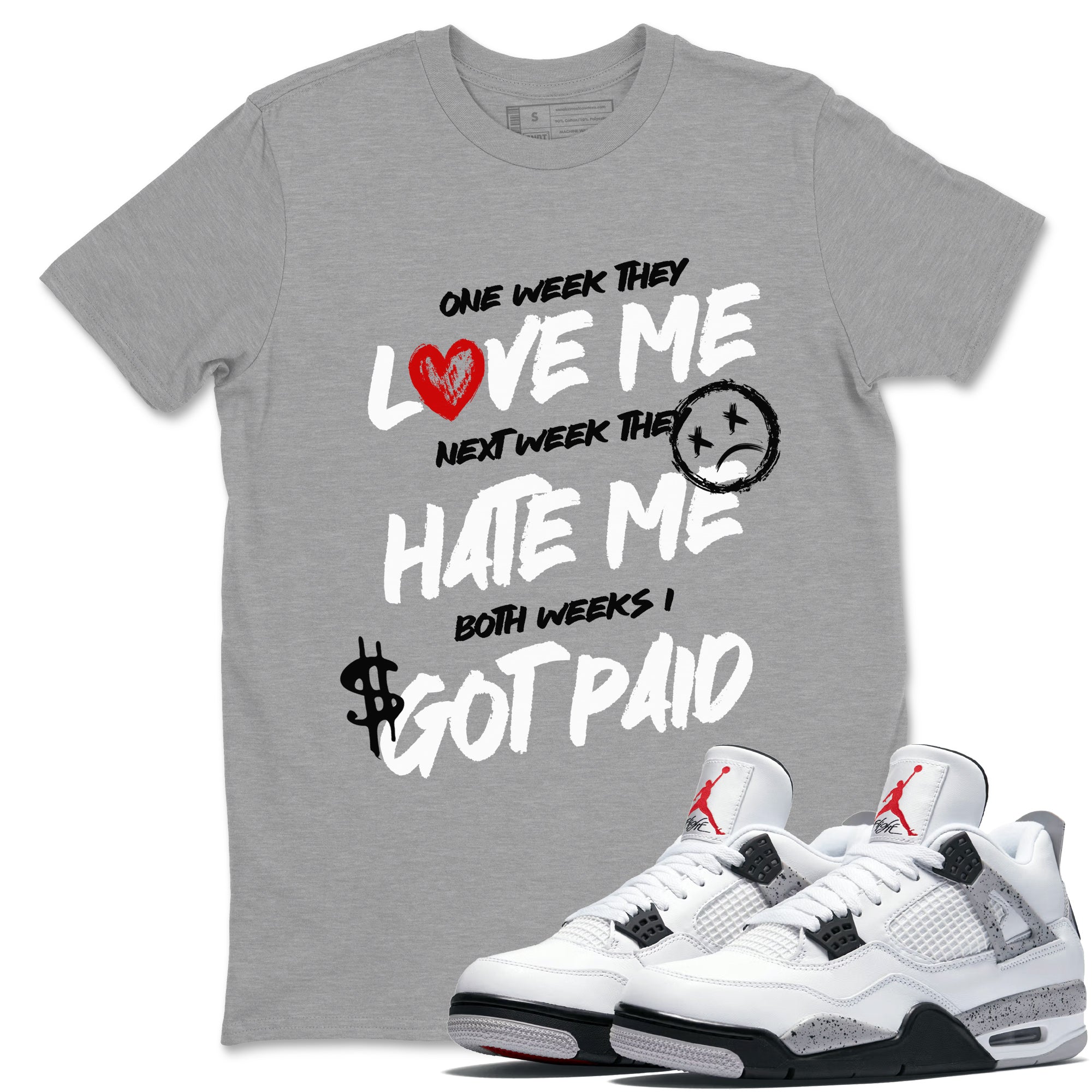 I Got Paid snkmatch Tees - Air Jordan 4 White Cement