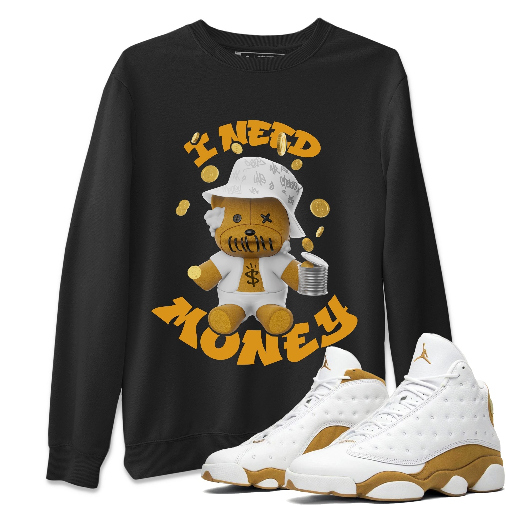 I Need Money snkmatch Tee - Air Jordan 13 Wheat