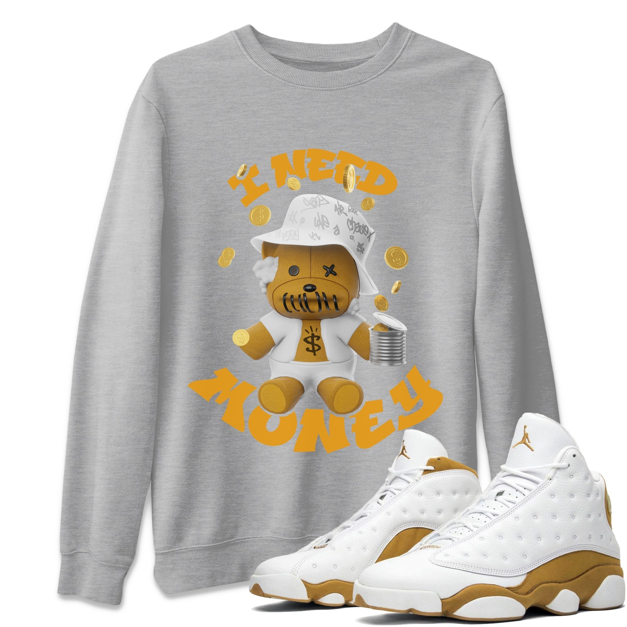 I Need Money snkmatch Tee - Air Jordan 13 Wheat
