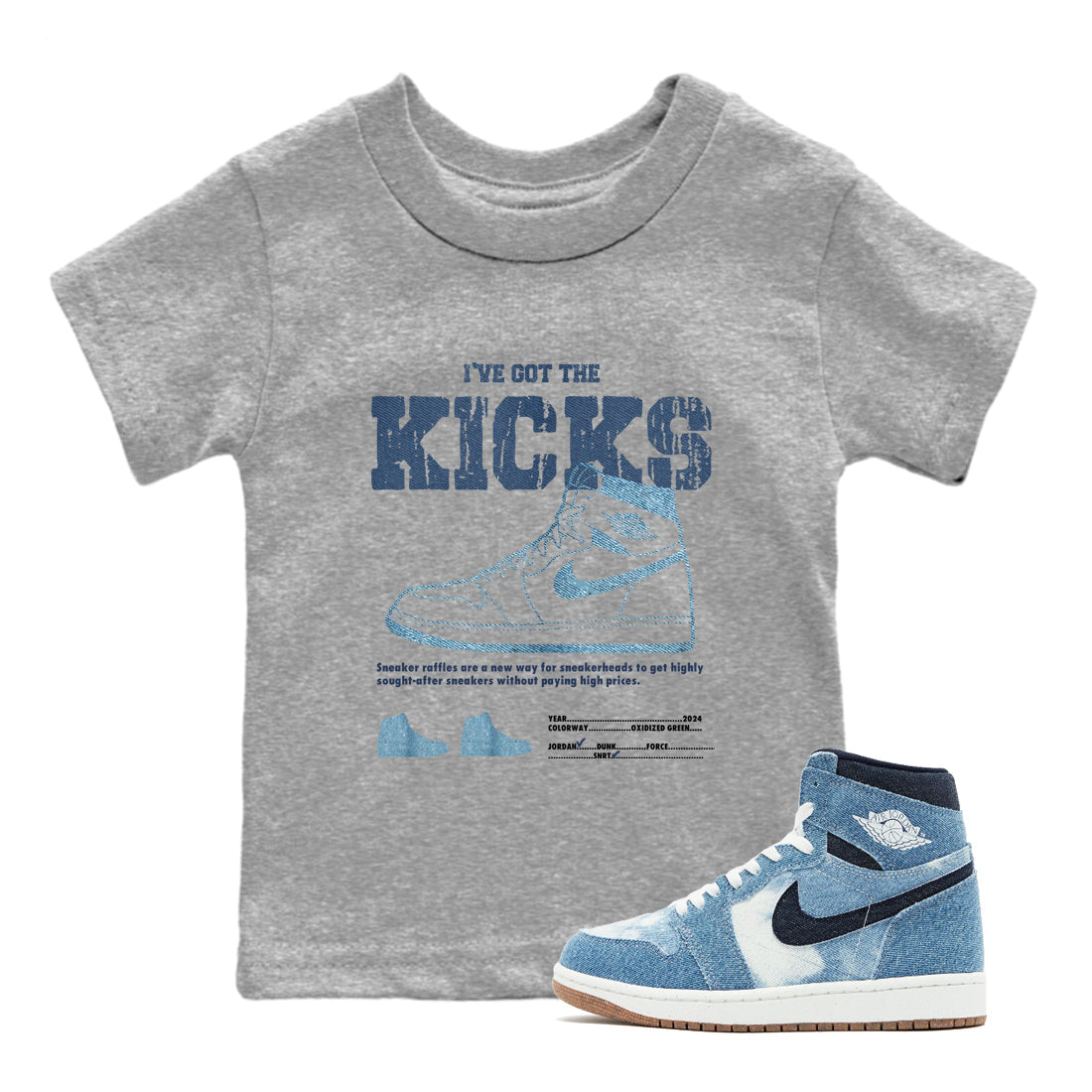 I've Got The Kicks snkmatch Tees Kids - Air Jordan 1 Denim 2024