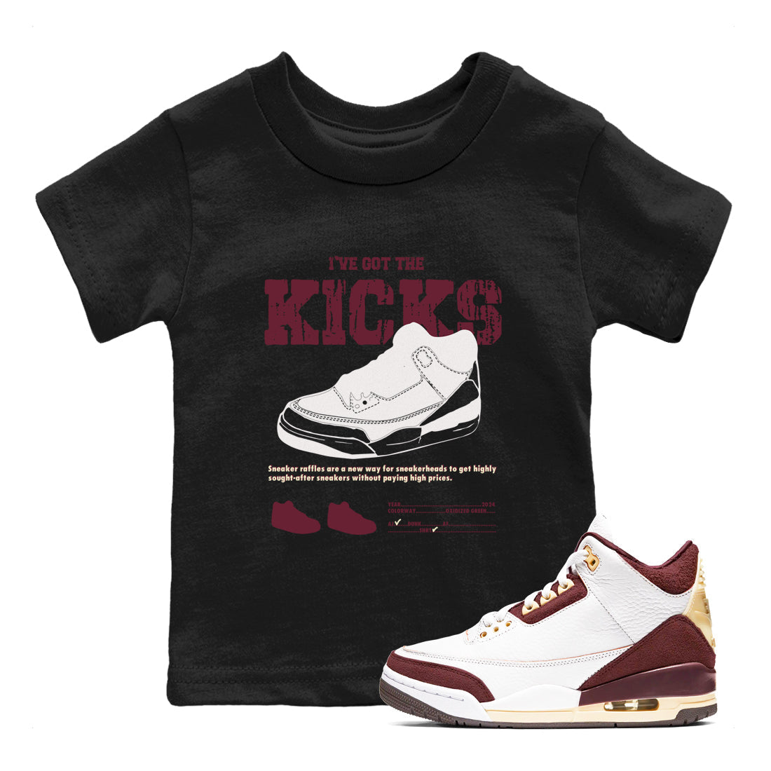 I've Got The Kicks snkmatch Tees Kids - Air Jordan 3 A Ma Maniere x Burgundy Crush