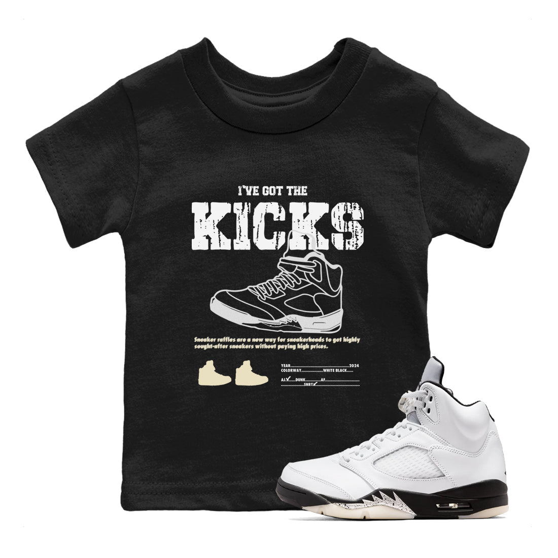 I've Got The Kicks snkmatch Tees Kids - Air Jordan 5 White Black