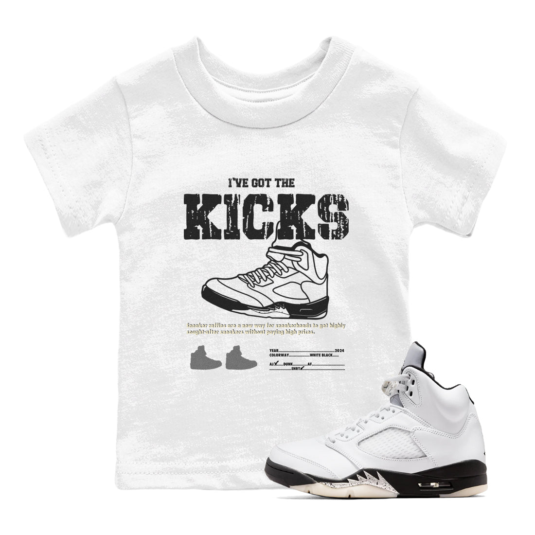 I've Got The Kicks snkmatch Tees Kids - Air Jordan 5 White Black