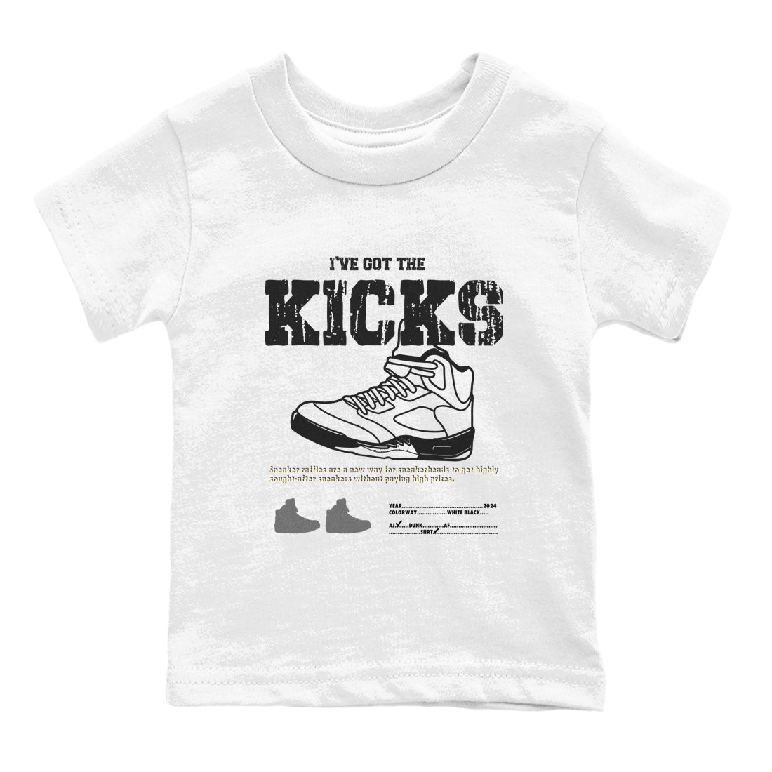 I've Got The Kicks snkmatch Tees Kids - Air Jordan 5 White Black