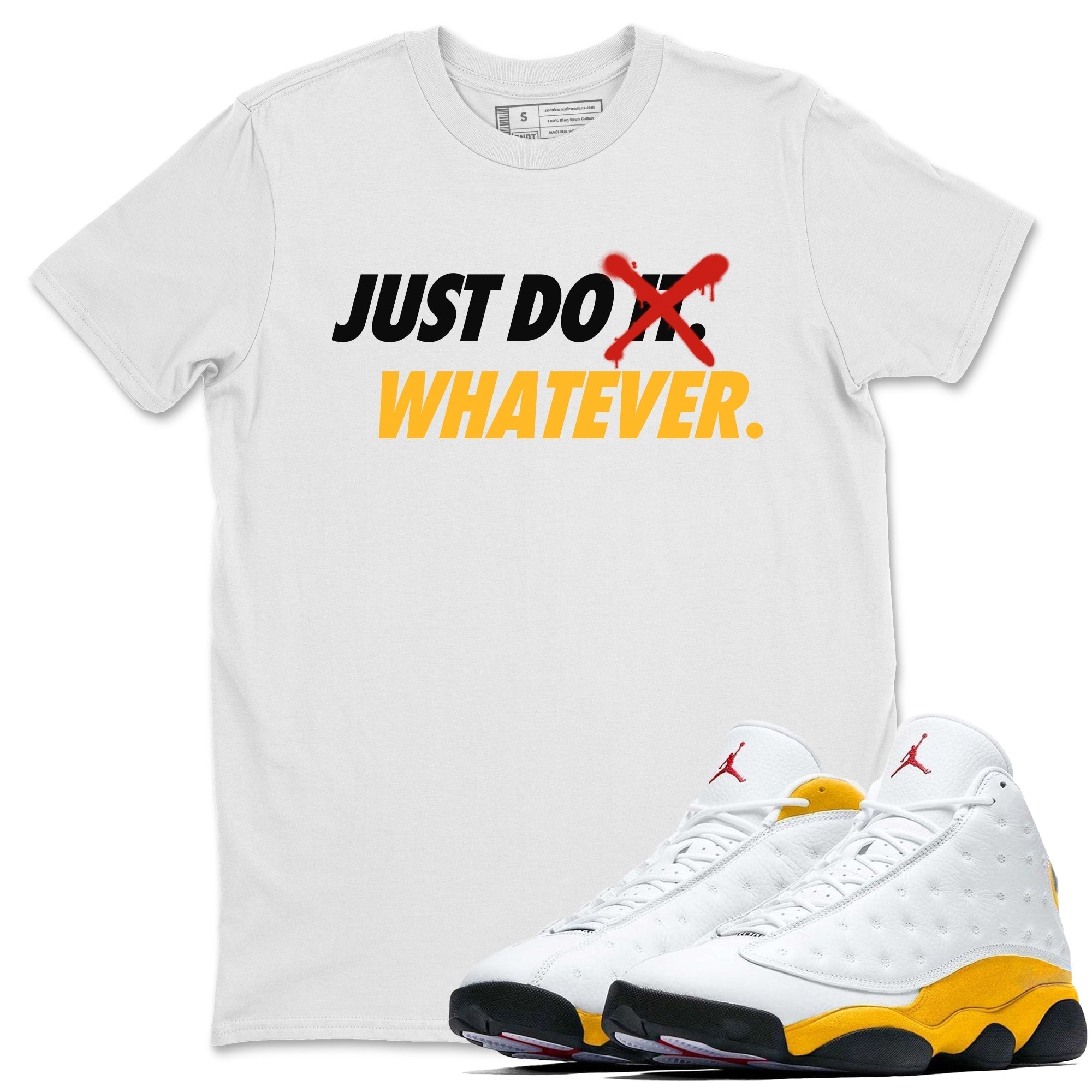Just Do Whatever Unisex Tops - Air Jordan 13 Del Sol