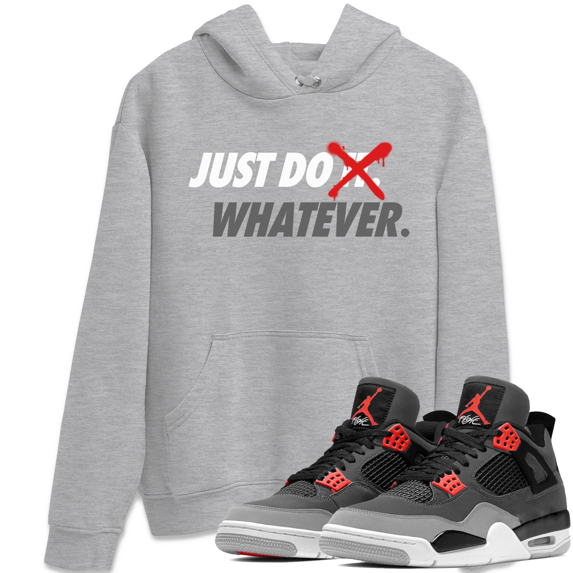 Just Do Whatever Unisex Tops - Air Jordan 4 Infrared