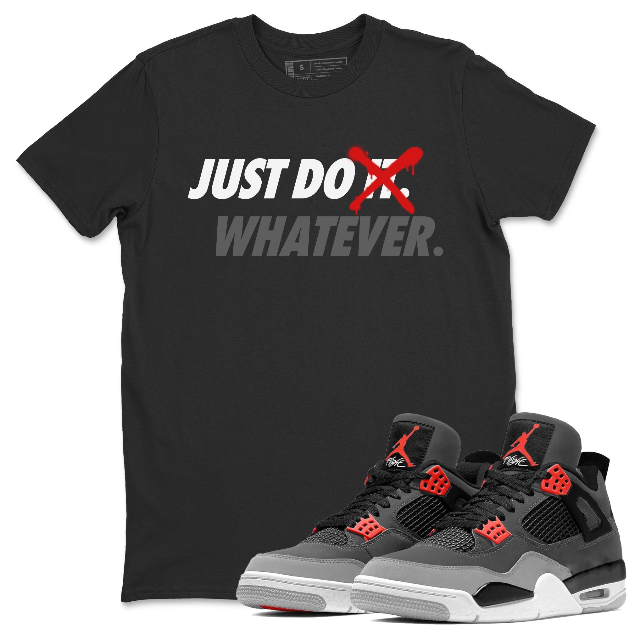 Just Do Whatever Unisex Tops - Air Jordan 4 Infrared
