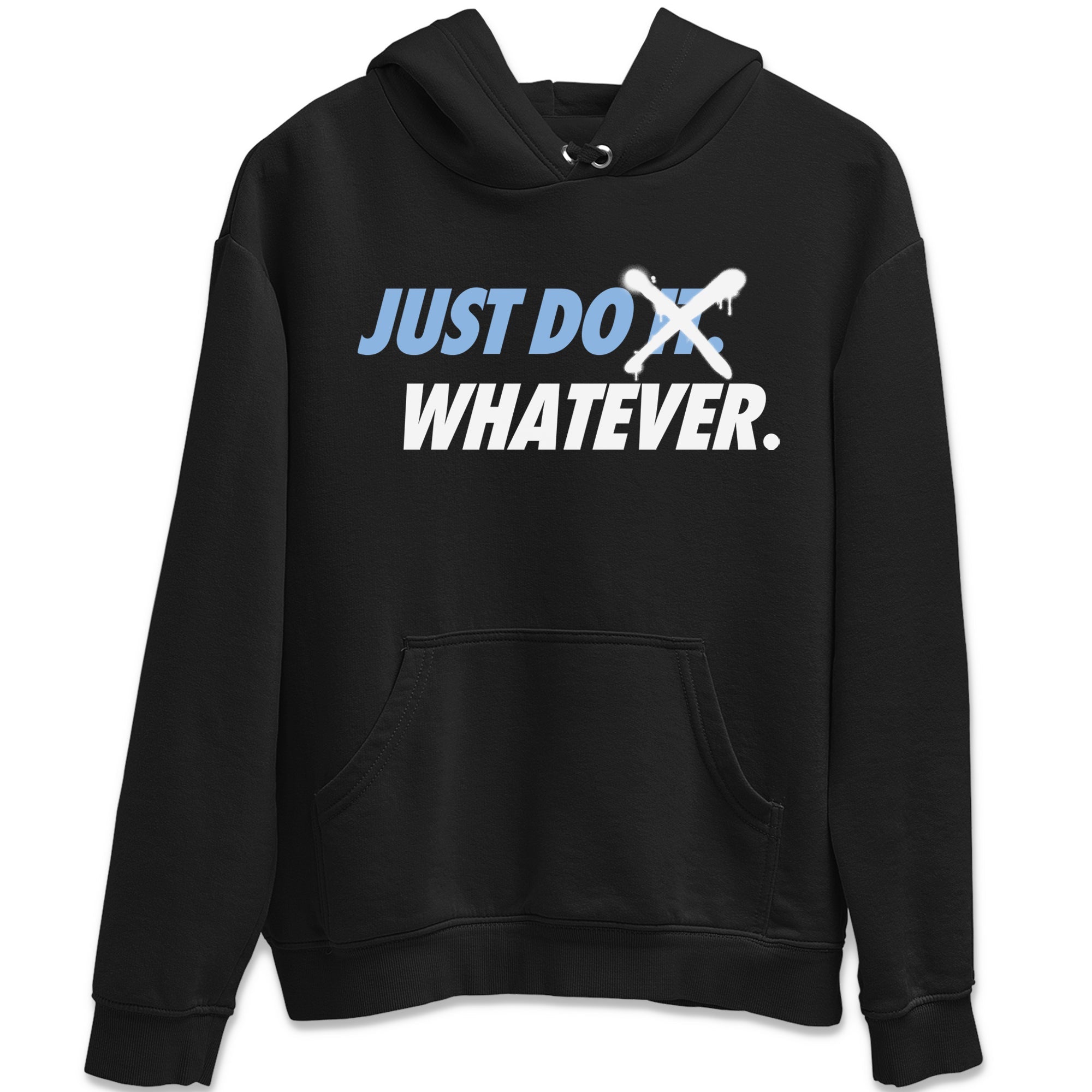 Just Do Whatever Unisex Tops - Air Jordan 6 UNC