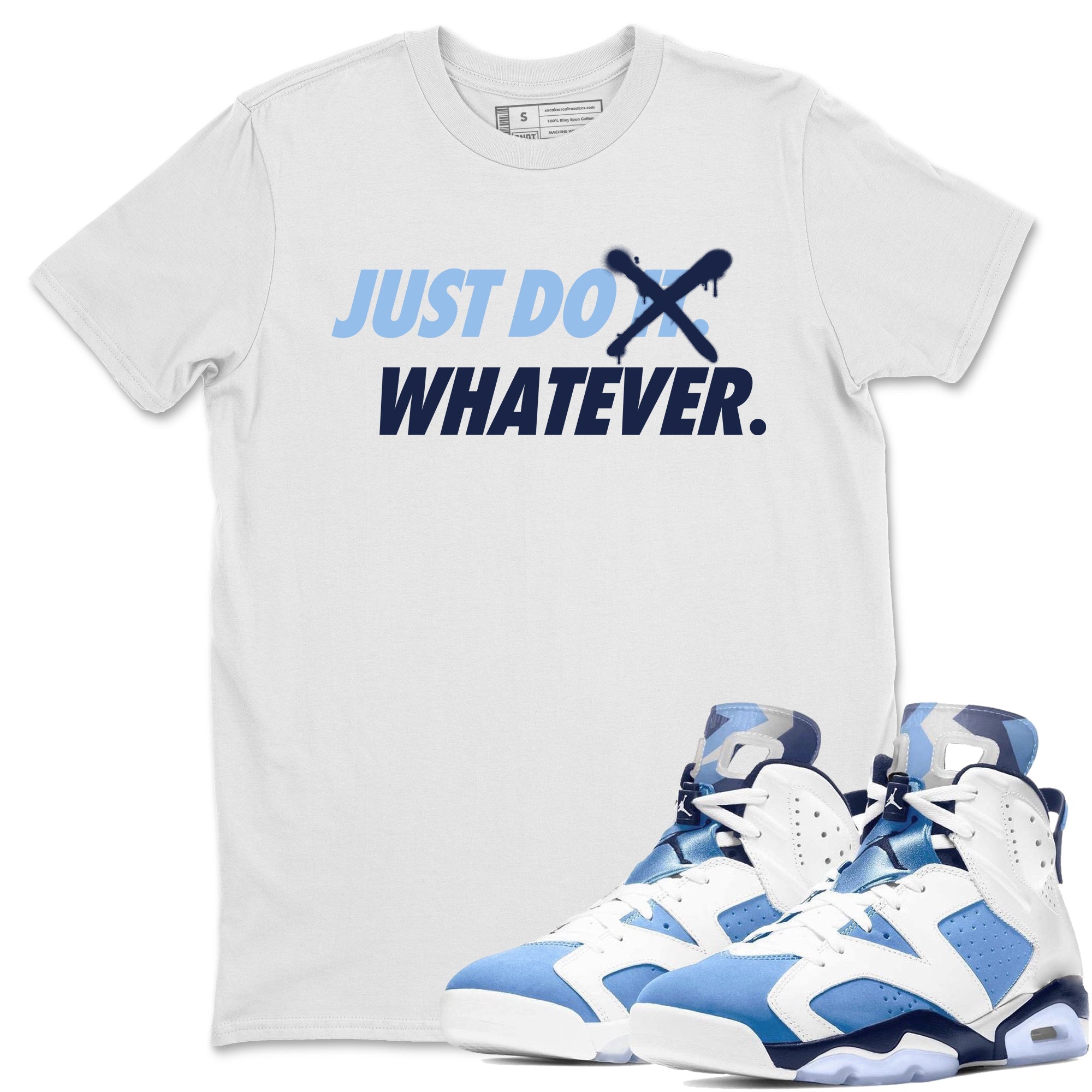 Just Do Whatever Unisex Tops - Air Jordan 6 UNC