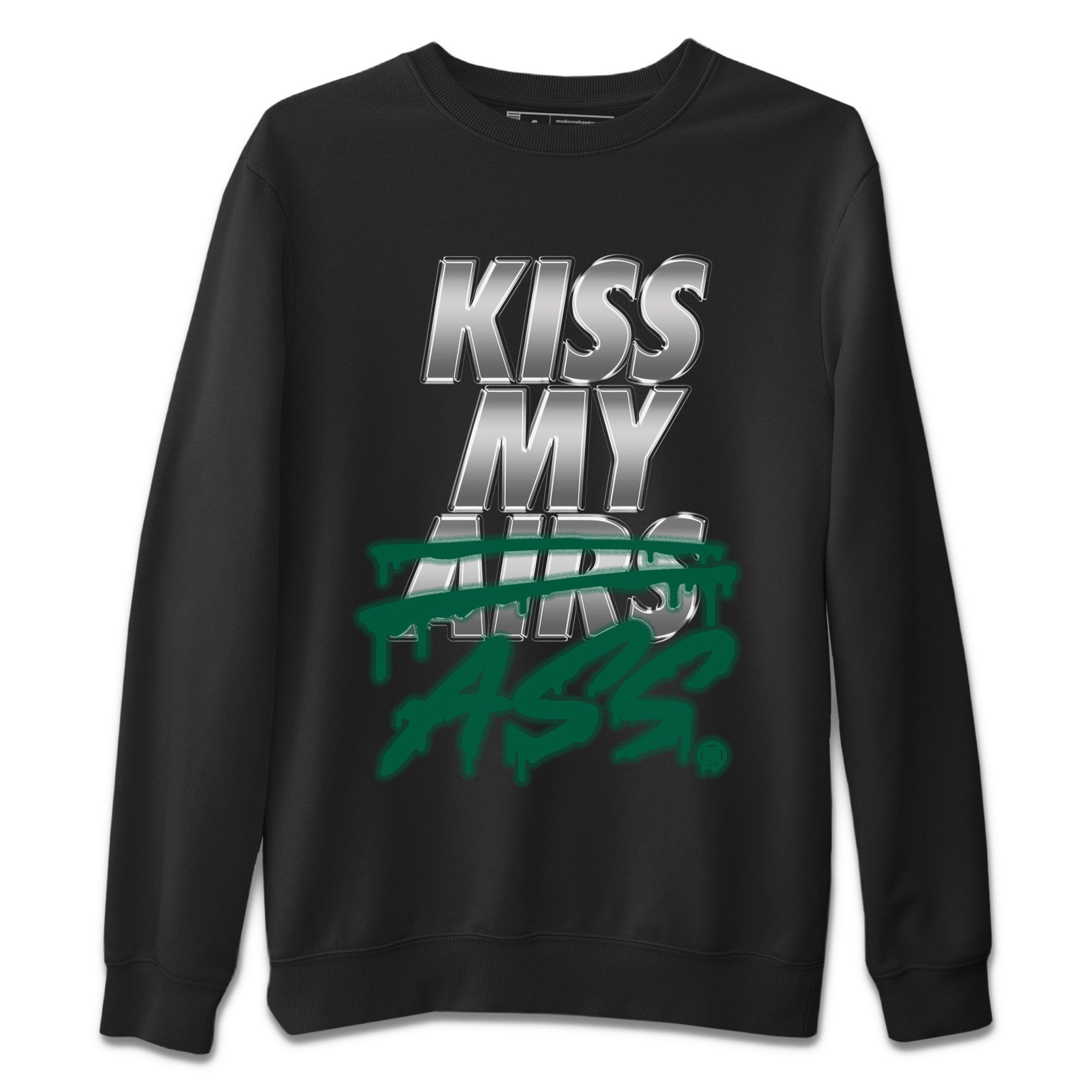 Kiss My Ass Unisex Tops - Air Jordan 1 Gorge Green