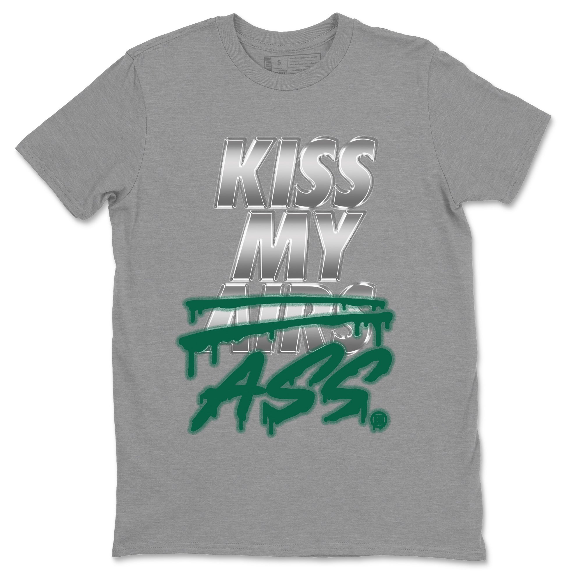 Kiss My Ass Unisex Tops - Air Jordan 1 Gorge Green