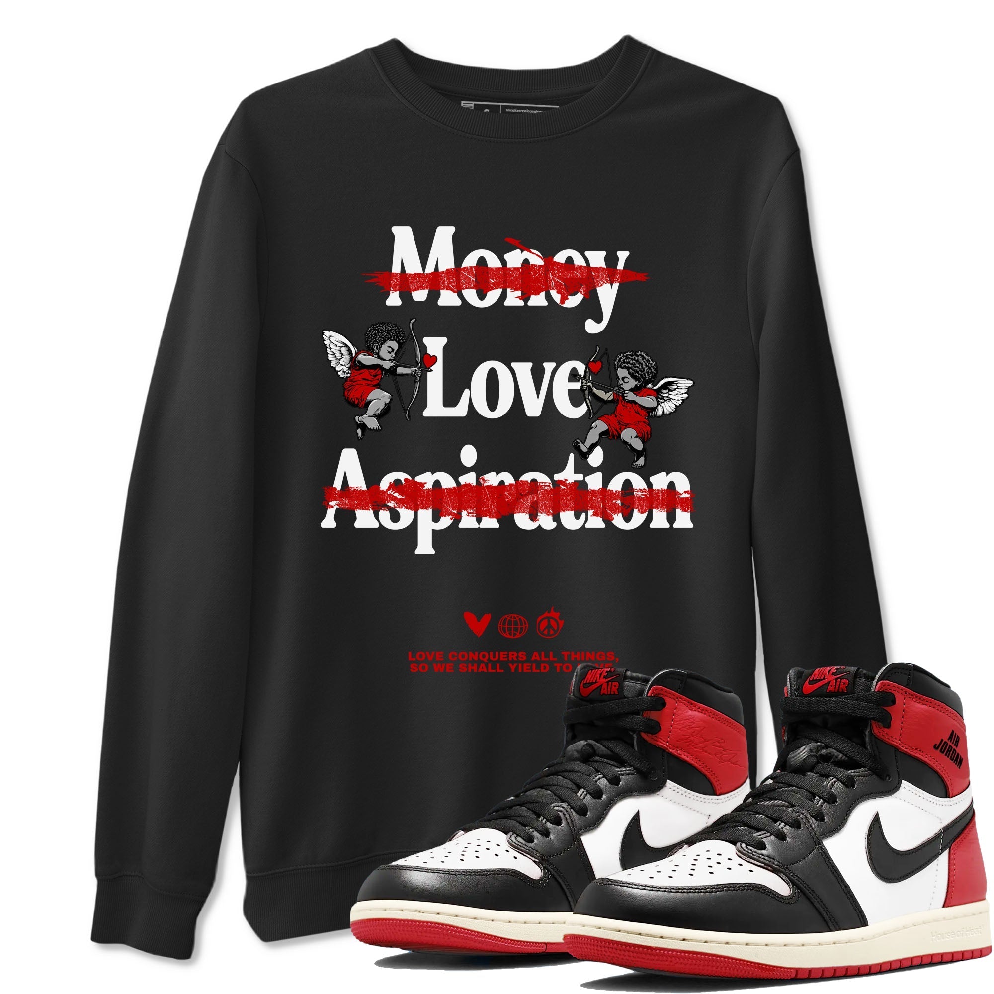 Love Conquers All Things snkmatch Tees - Air Jordan 1 Black Toe Reimagined