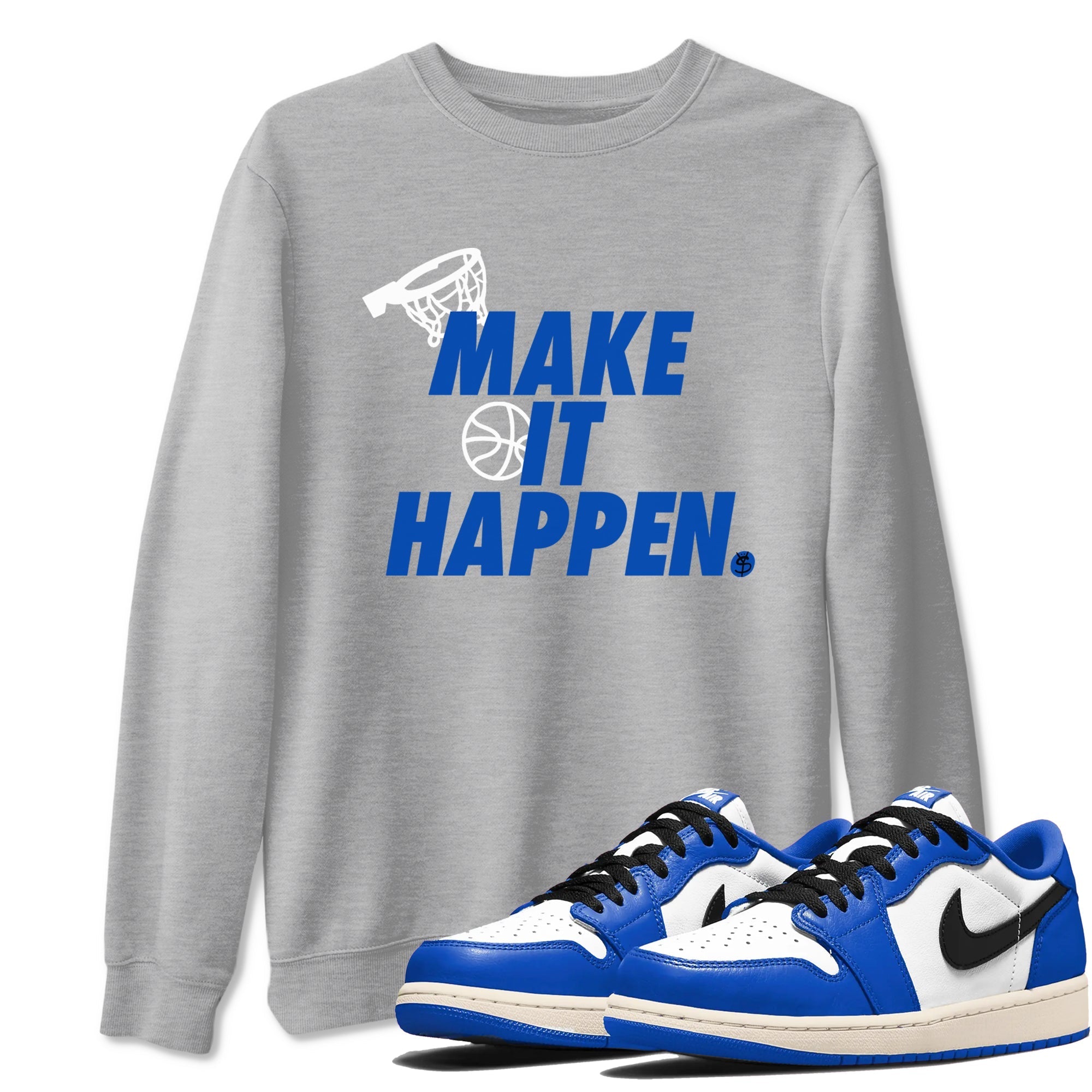 Make It Happen snkmatch Tees - Air Jordan 1 Game Royal