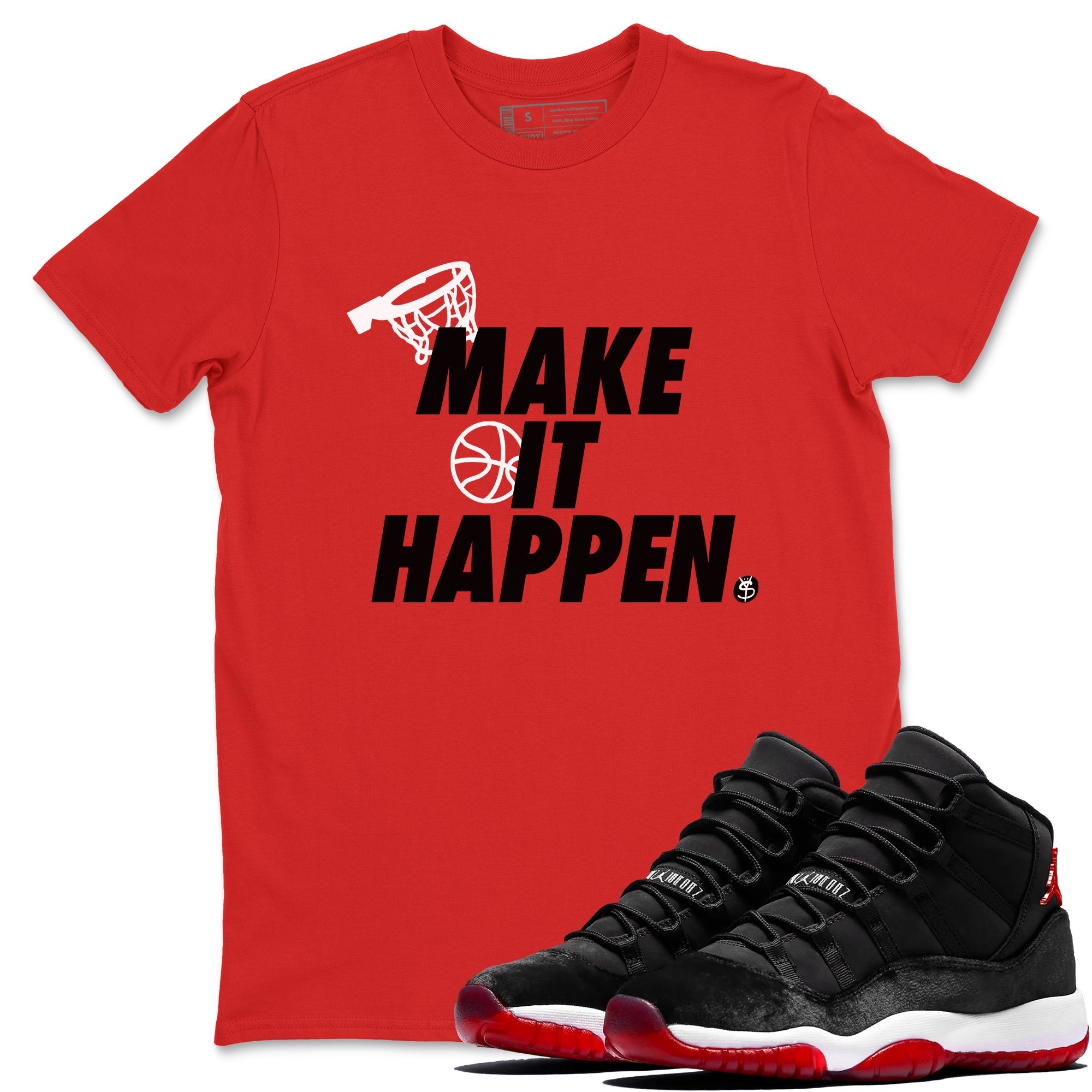Make It Happen snkmatch Tees - Air Jordan 11 Bred Velvet