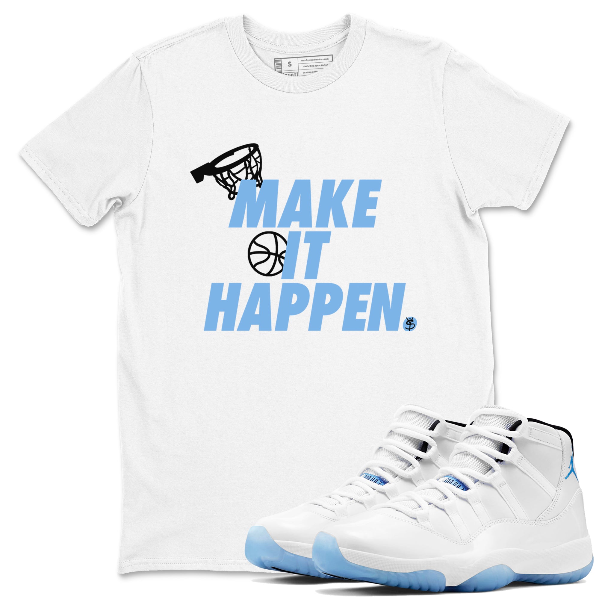 Make It Happen snkmatch Tees - Air Jordan 11 Legend Blue