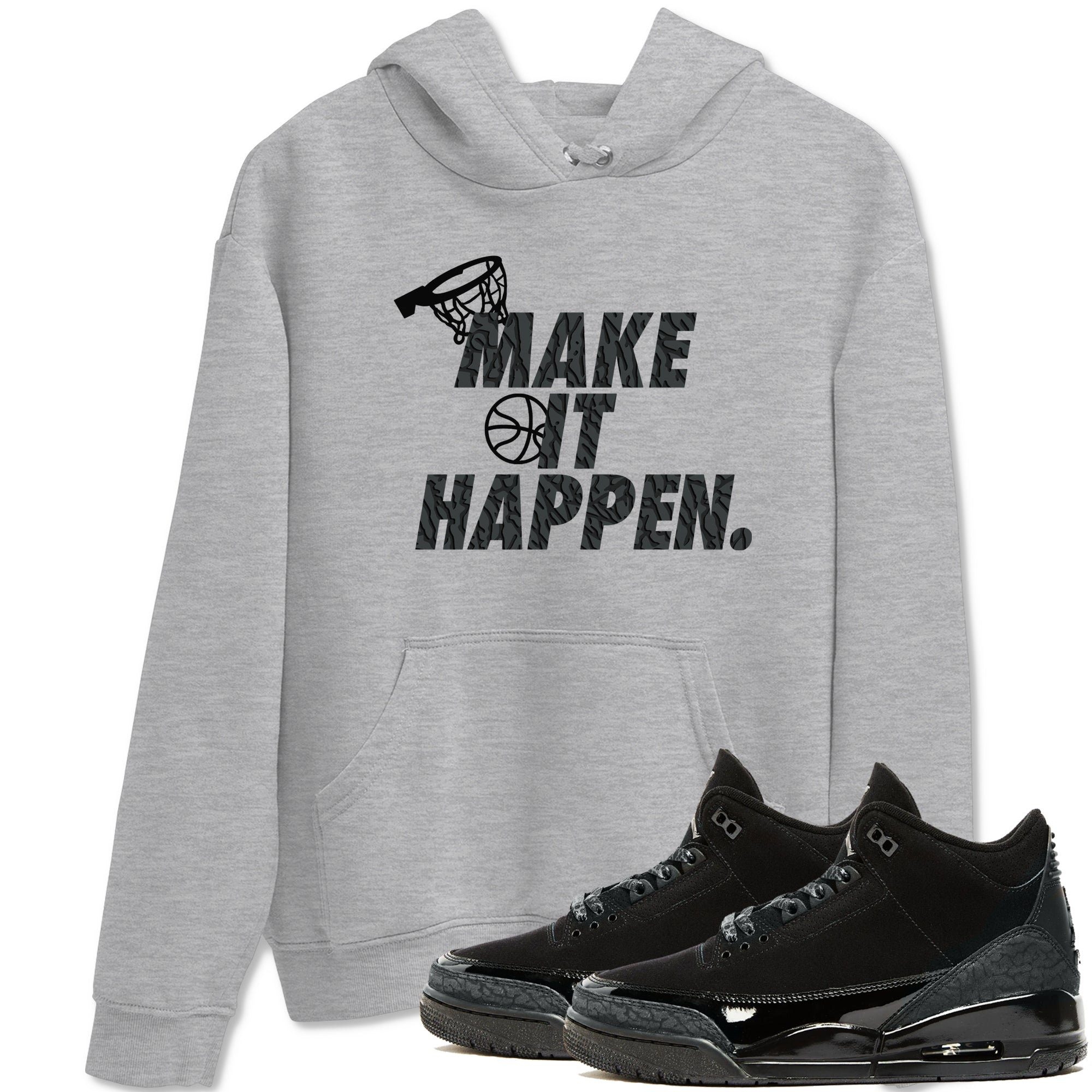 Make It Happen snkmatch Tees - Air Jordan 3 Black Cat
