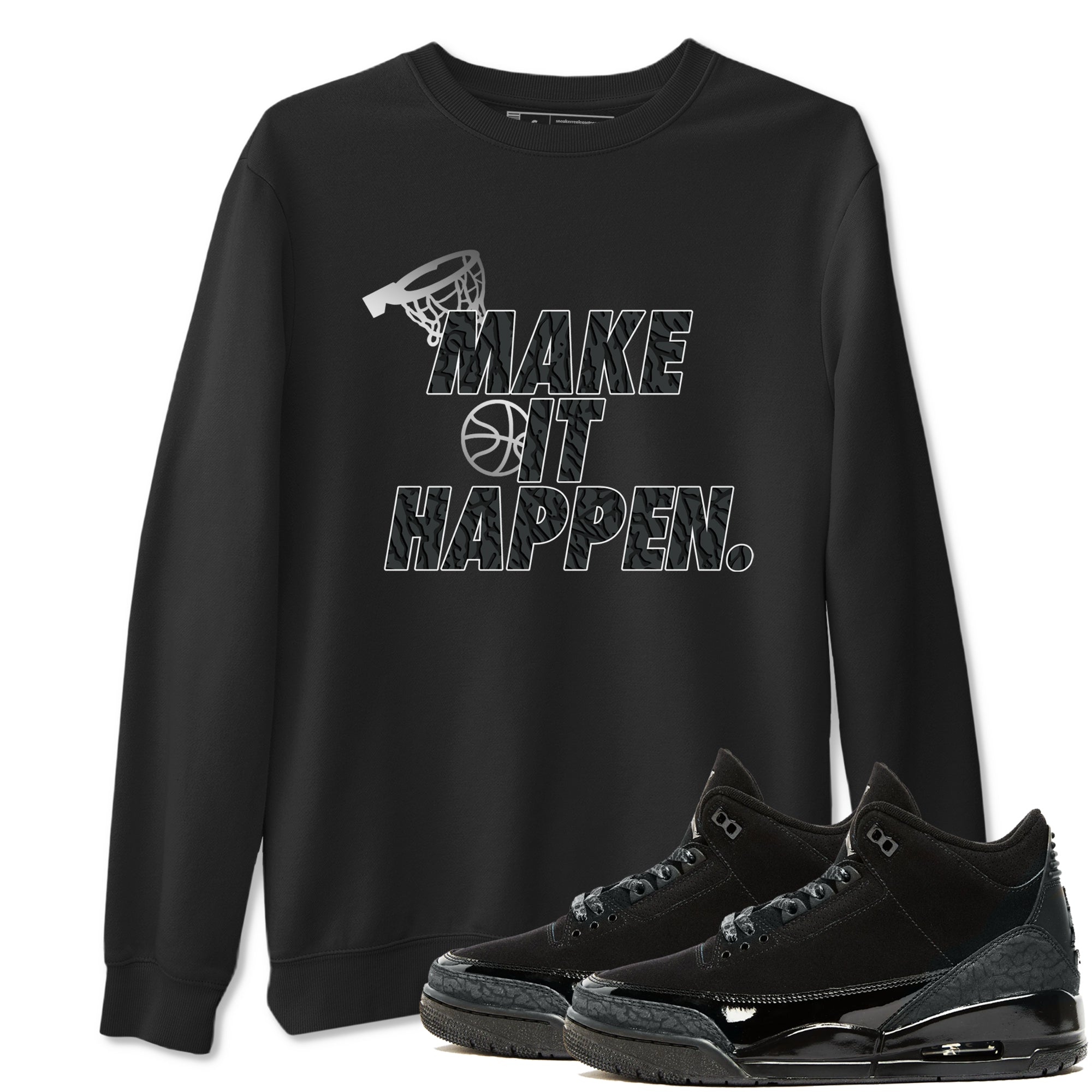 Make It Happen snkmatch Tees - Air Jordan 3 Black Cat