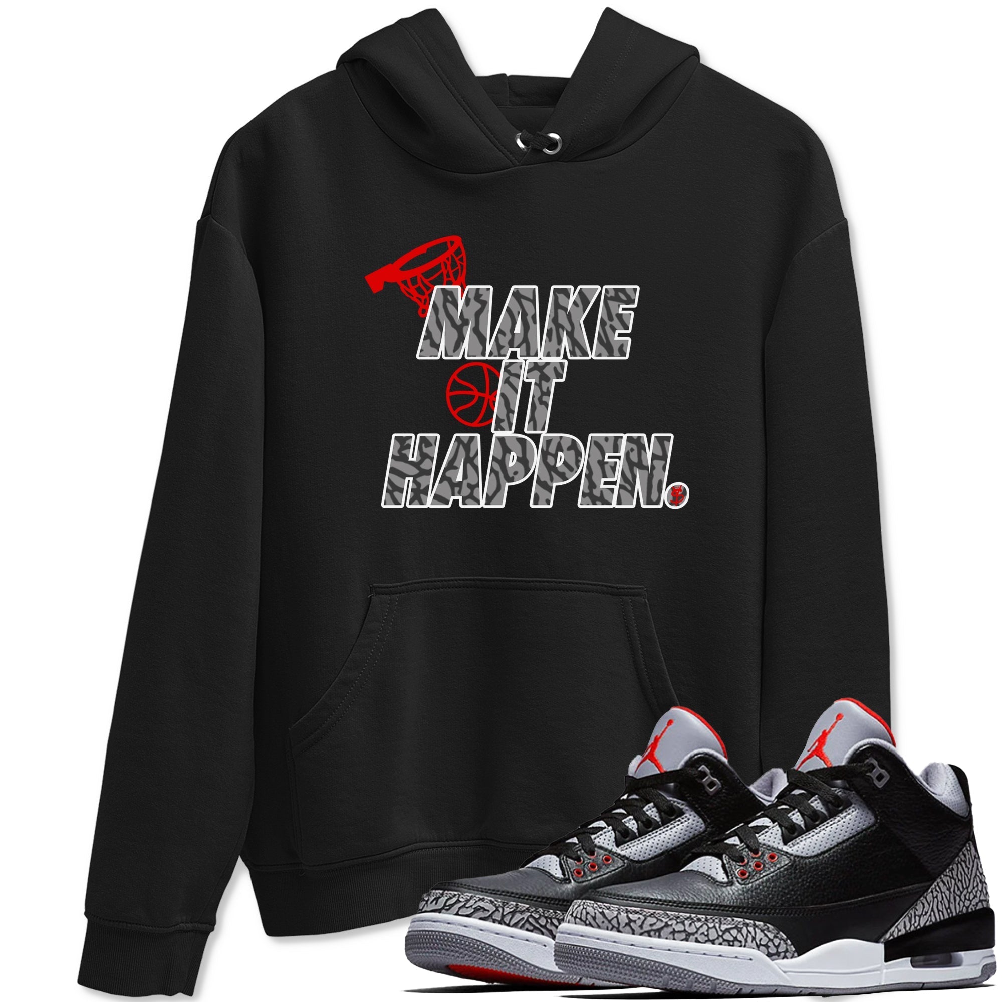 Make It Happen snkmatch Tees - Air Jordan 3 Black Cement
