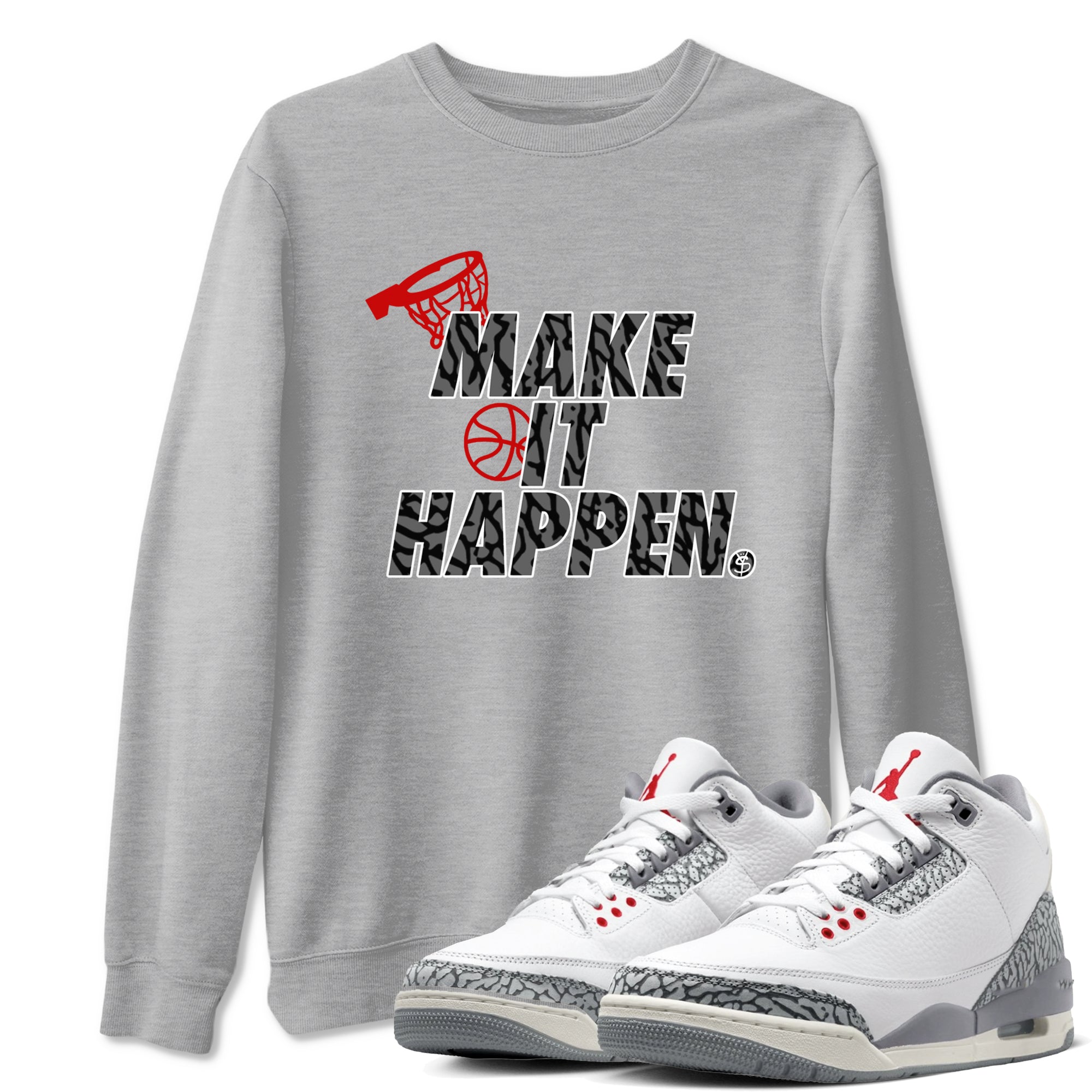 Make It Happen snkmatch Tees - Air Jordan 3 Cement Grey