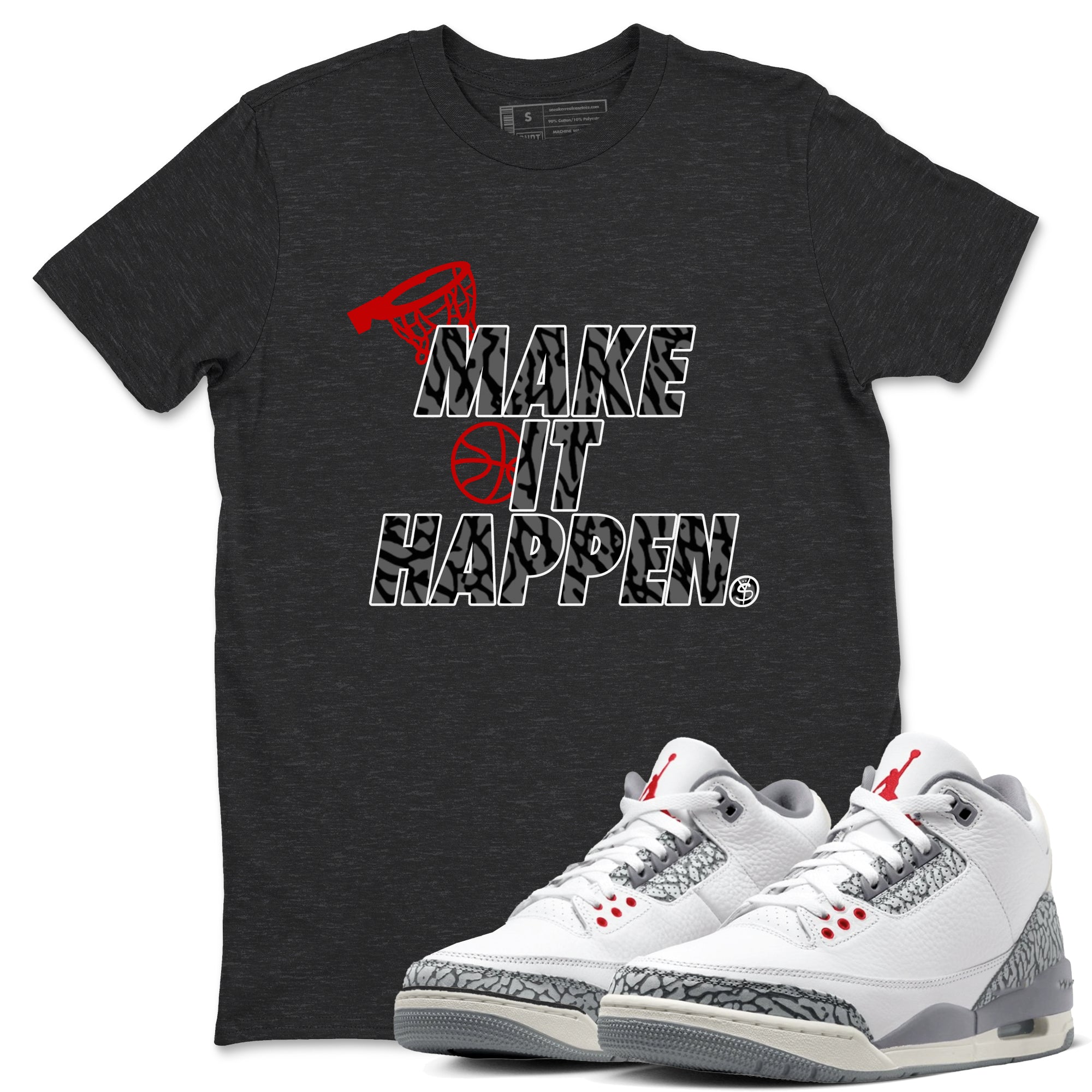 Make It Happen snkmatch Tees - Air Jordan 3 Cement Grey